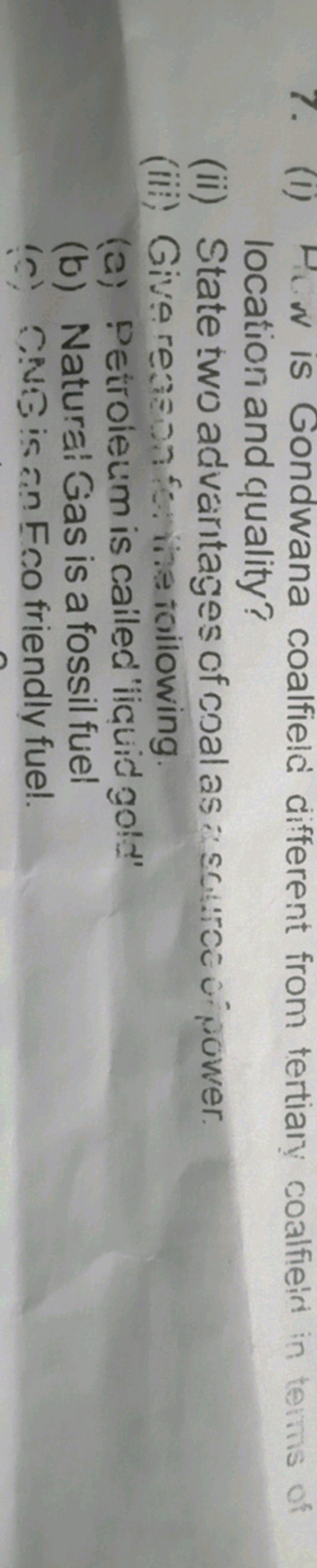 7. (i) Hi w is Gondwana coalfield different from tertiary coalfield in