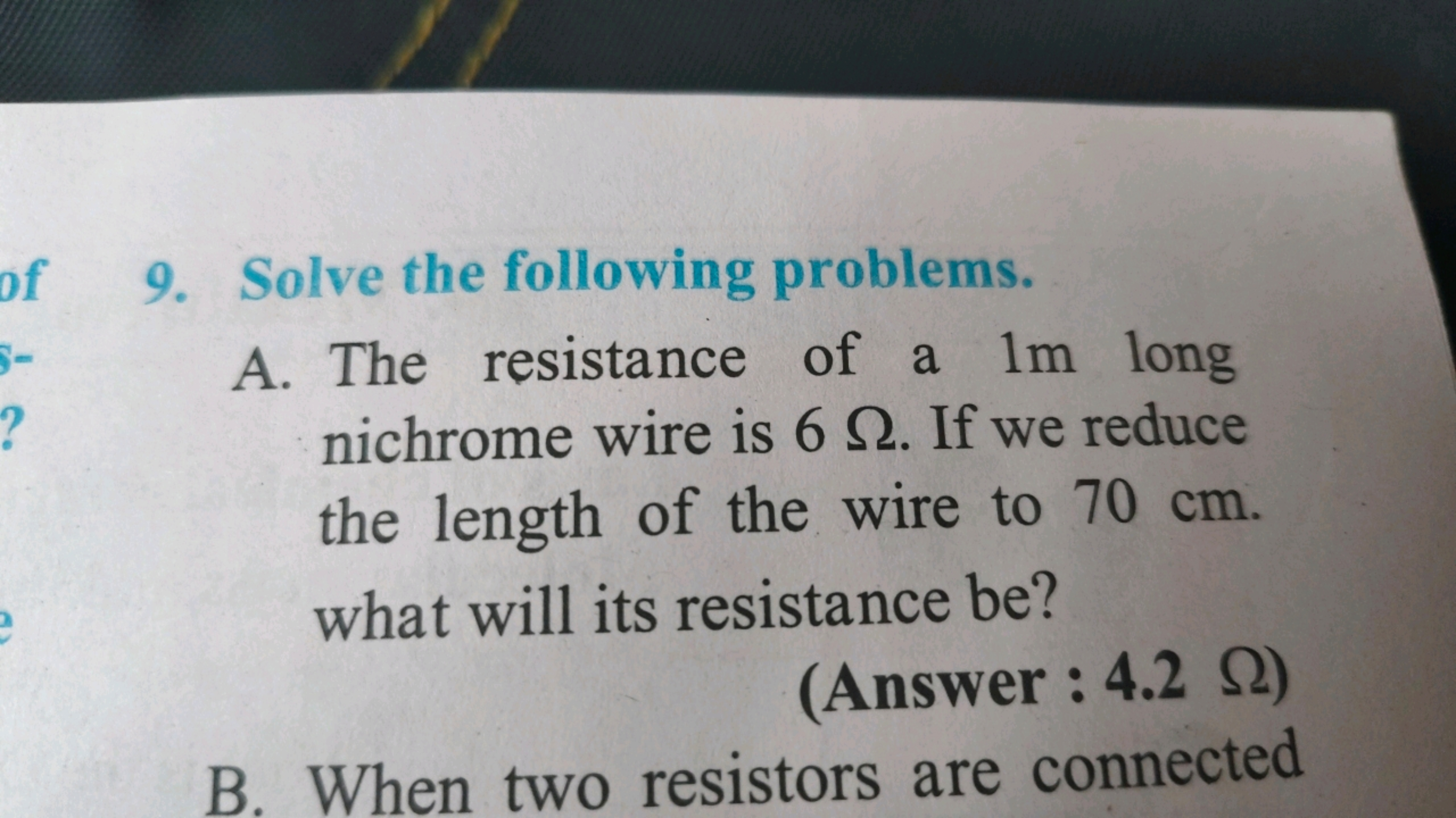 9. Solve the following problems.
A. The resistance of a 1 m long nichr