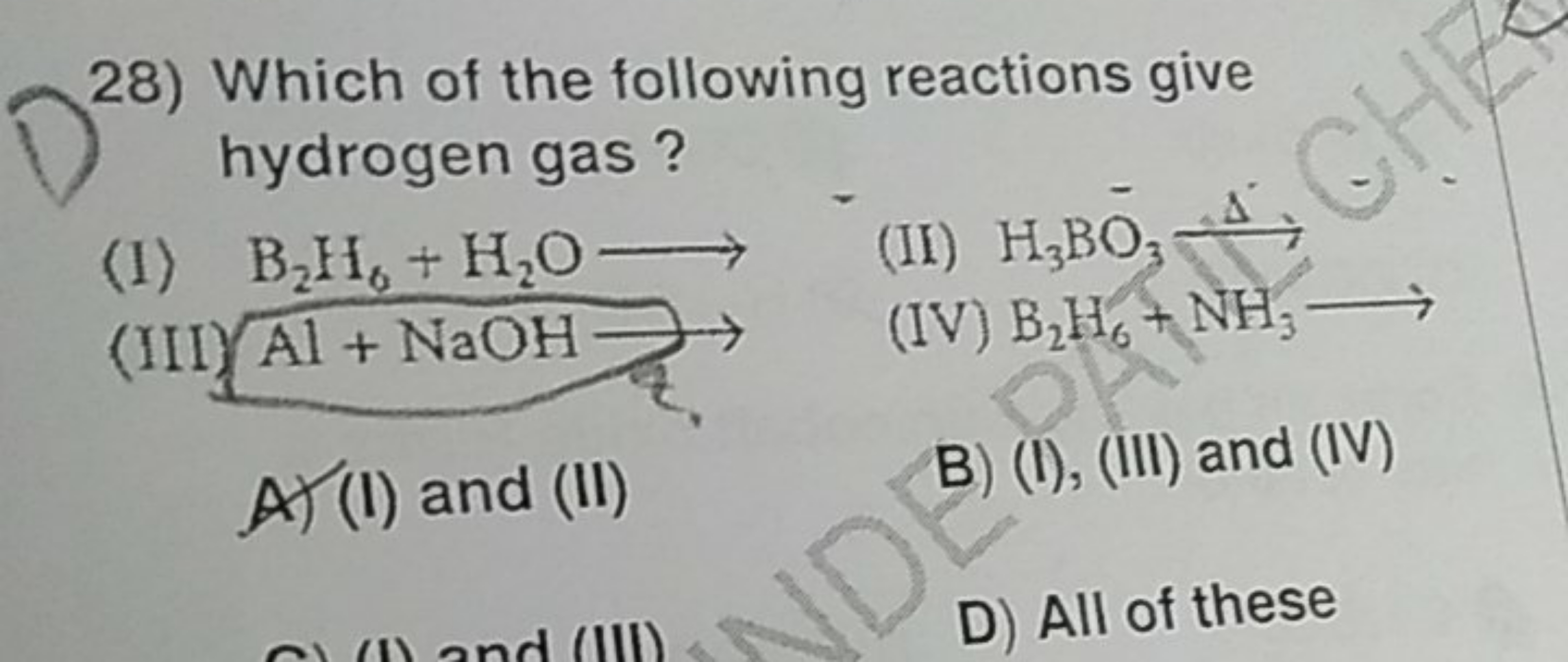 28) Which of the following reactions give hydrogen gas?
(I)
B2​H6​+H2​