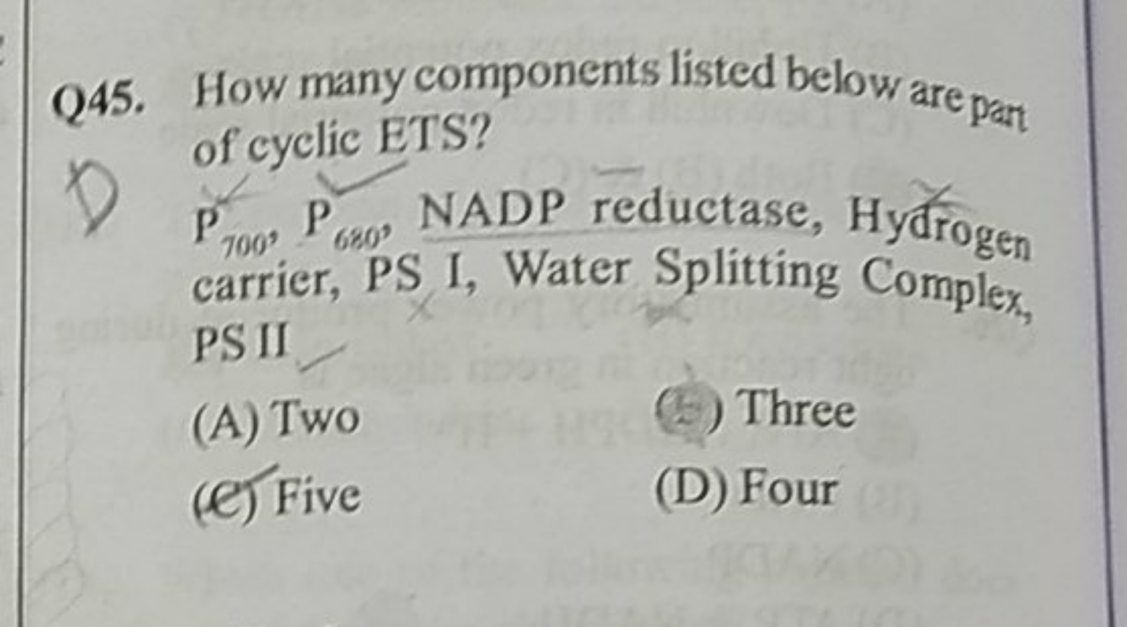 Q45. How many components listed below are pan of cyclic ETS?
P700​,P66