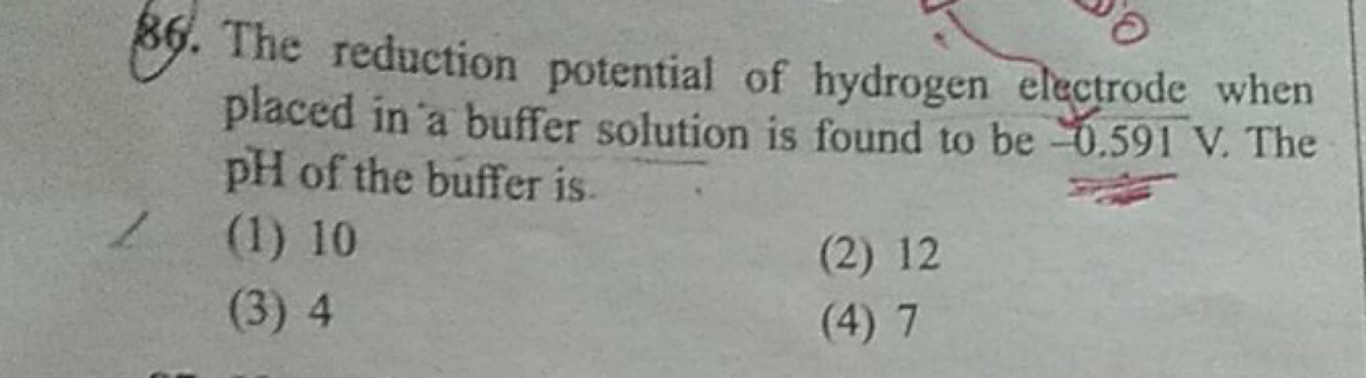 86. The reduction potential of hydrogen electrode when placed in a buf