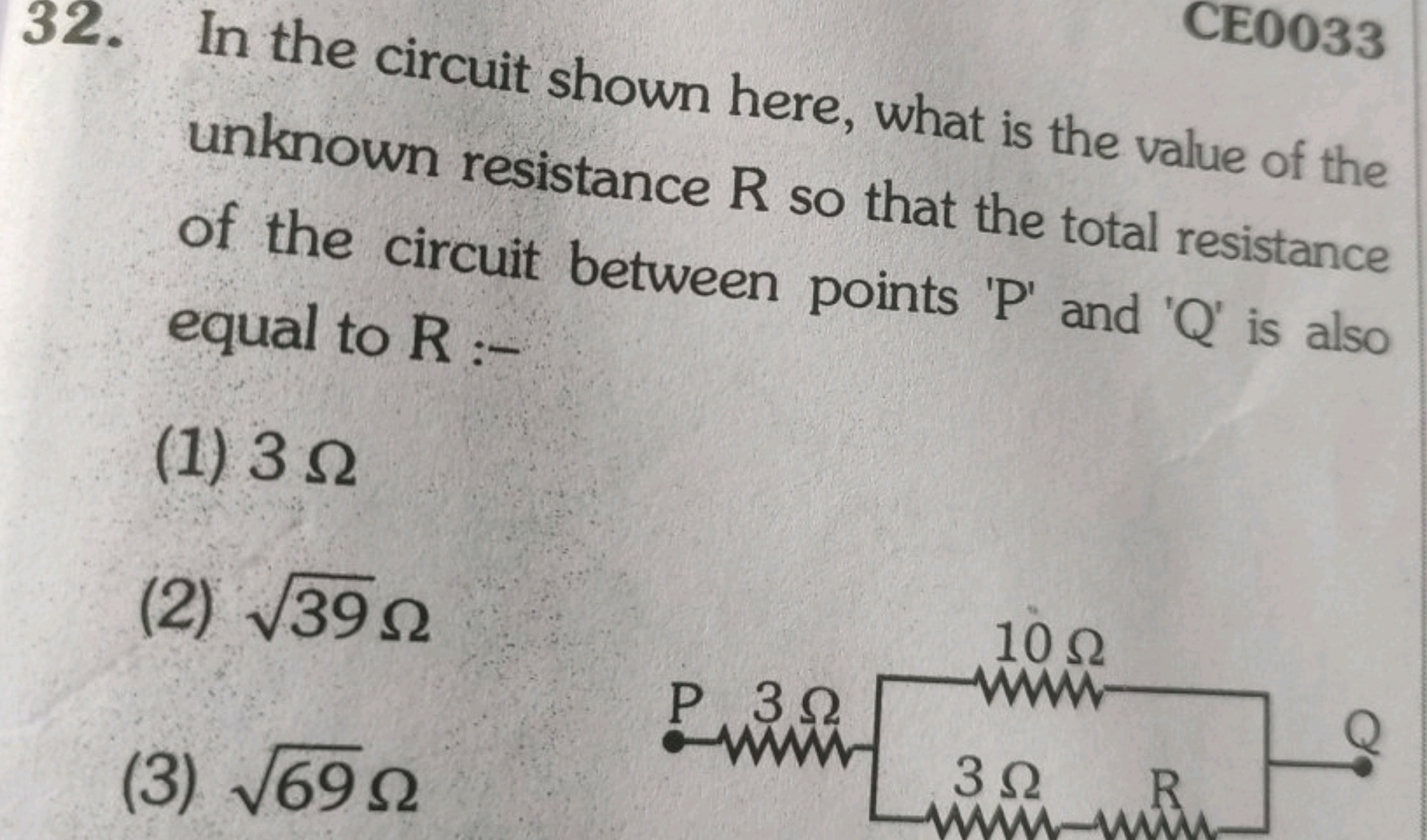 CE0033
32. In the circuit shown here, what is the value of the unknown