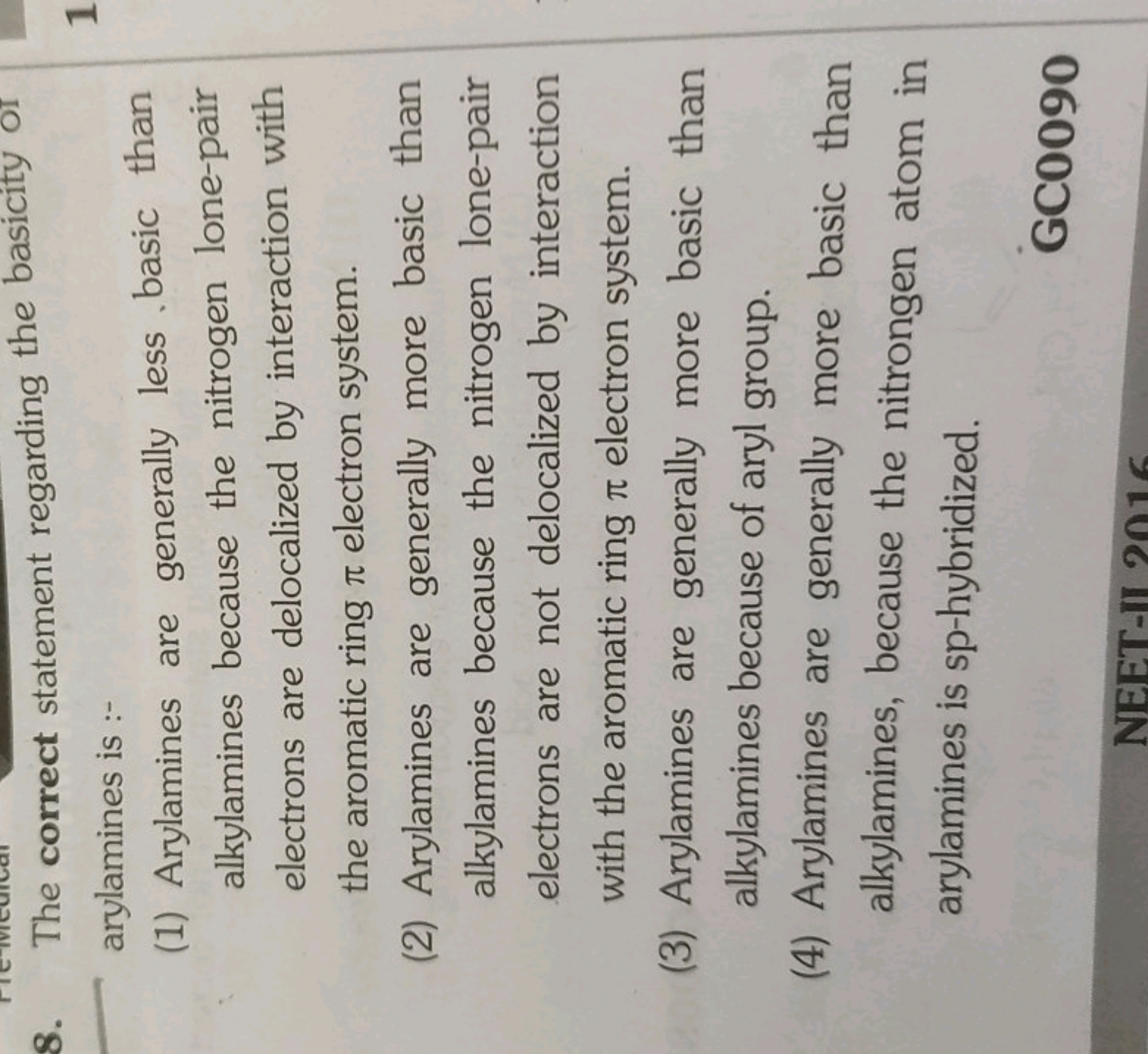 8. The correct statement regarding the basicity of arylamines is :-
(1