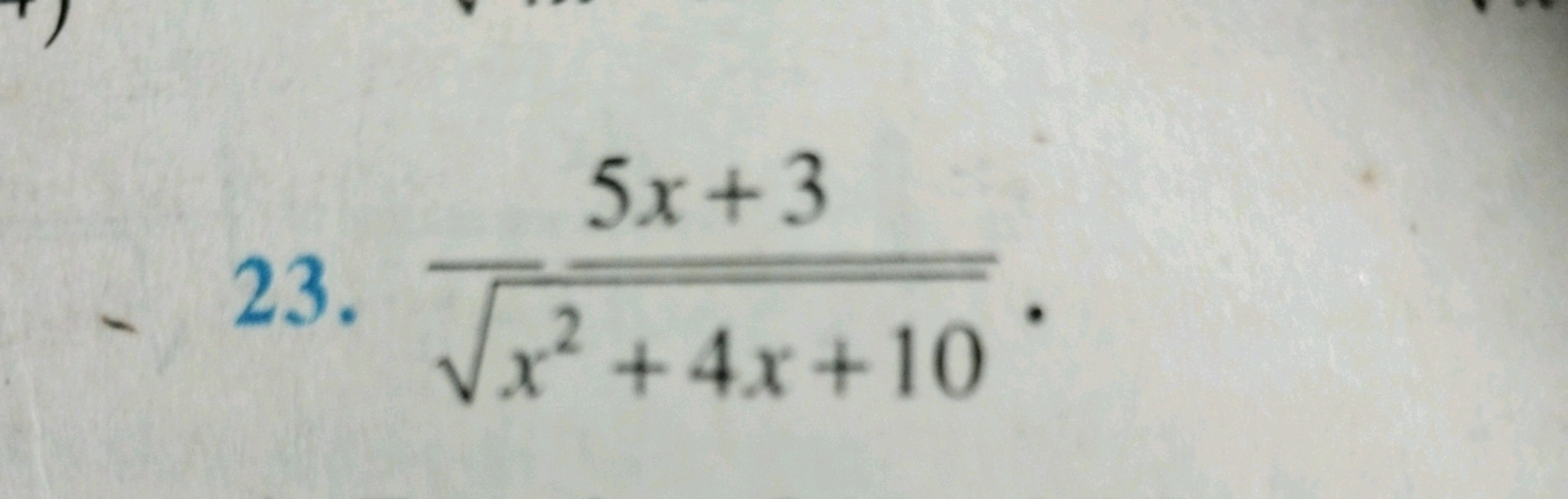 23. x2+4x+10​5x+3​.