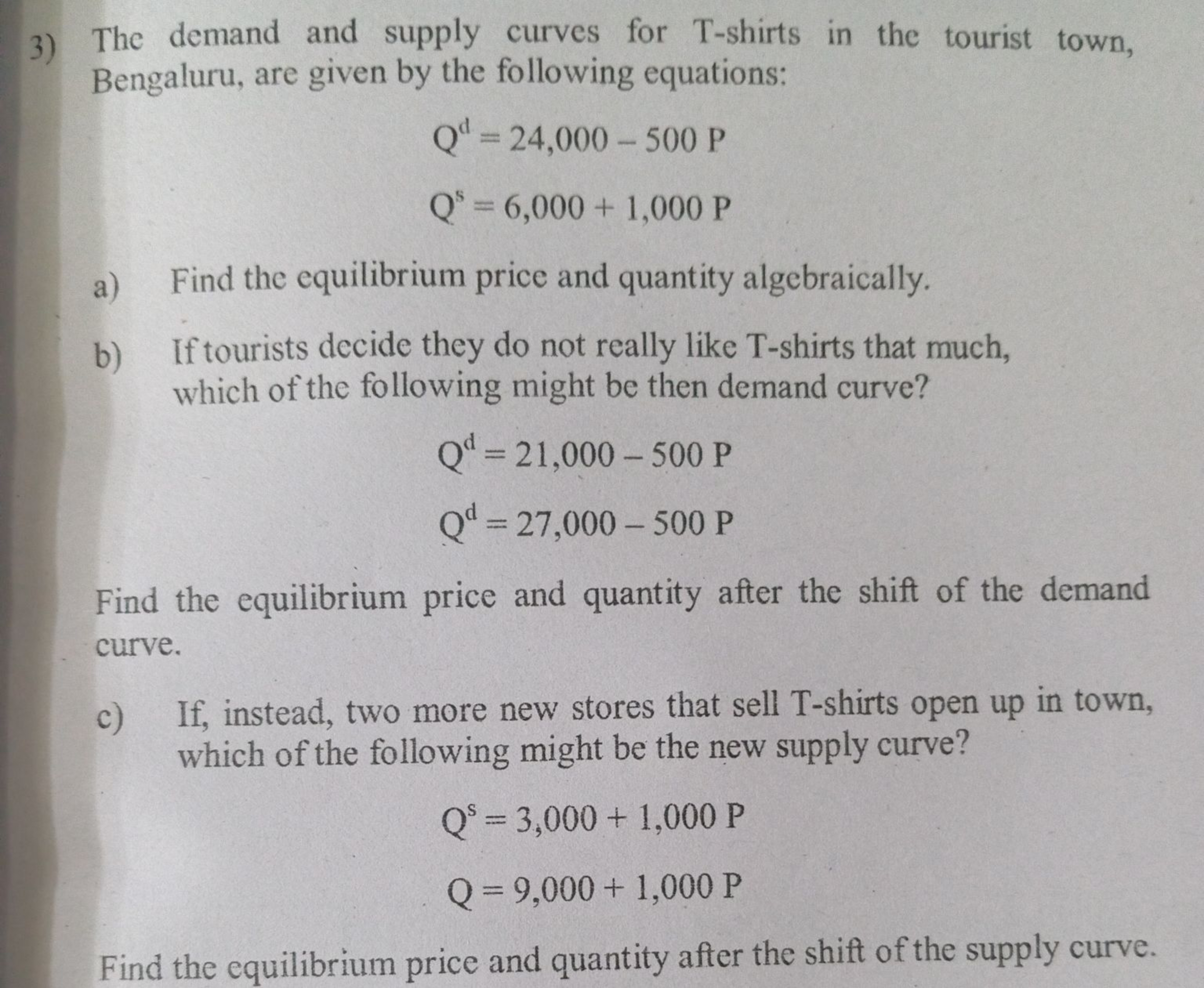 3) The demand and supply curves for T-shirts in the tourist town,
Beng