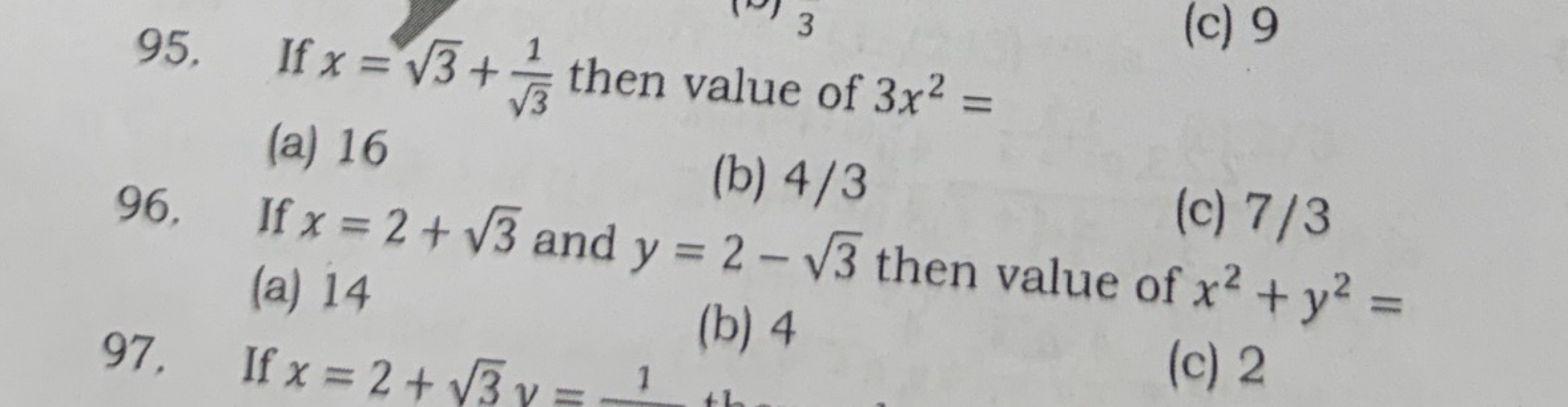 95. If x=3​+3​1​ then value of 3x2=
(a) 16
(b) 4/3
96. If x=2+3​ and y