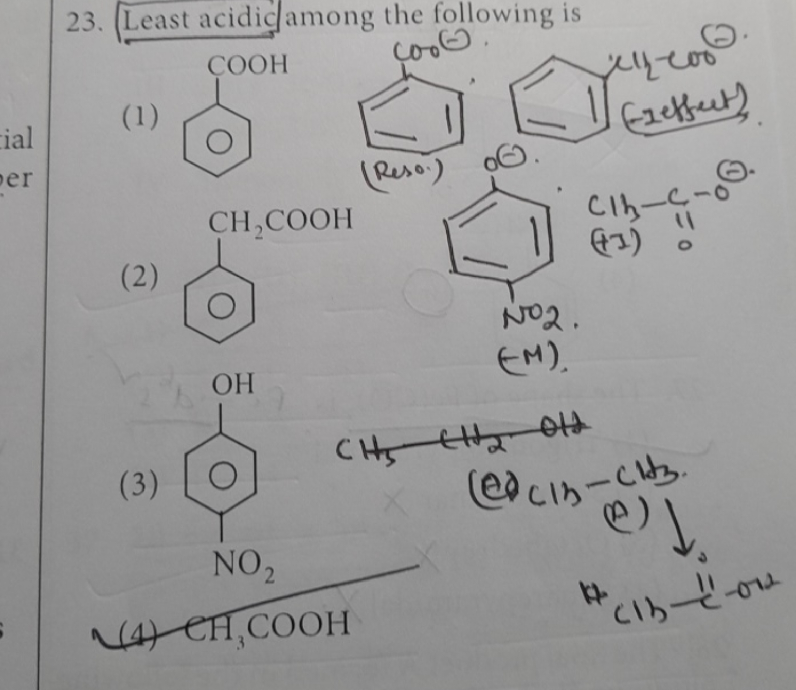 23. Least acidiclamong the following is
(1)
O=C(O)c1ccccc1
[O-]c1ccccc