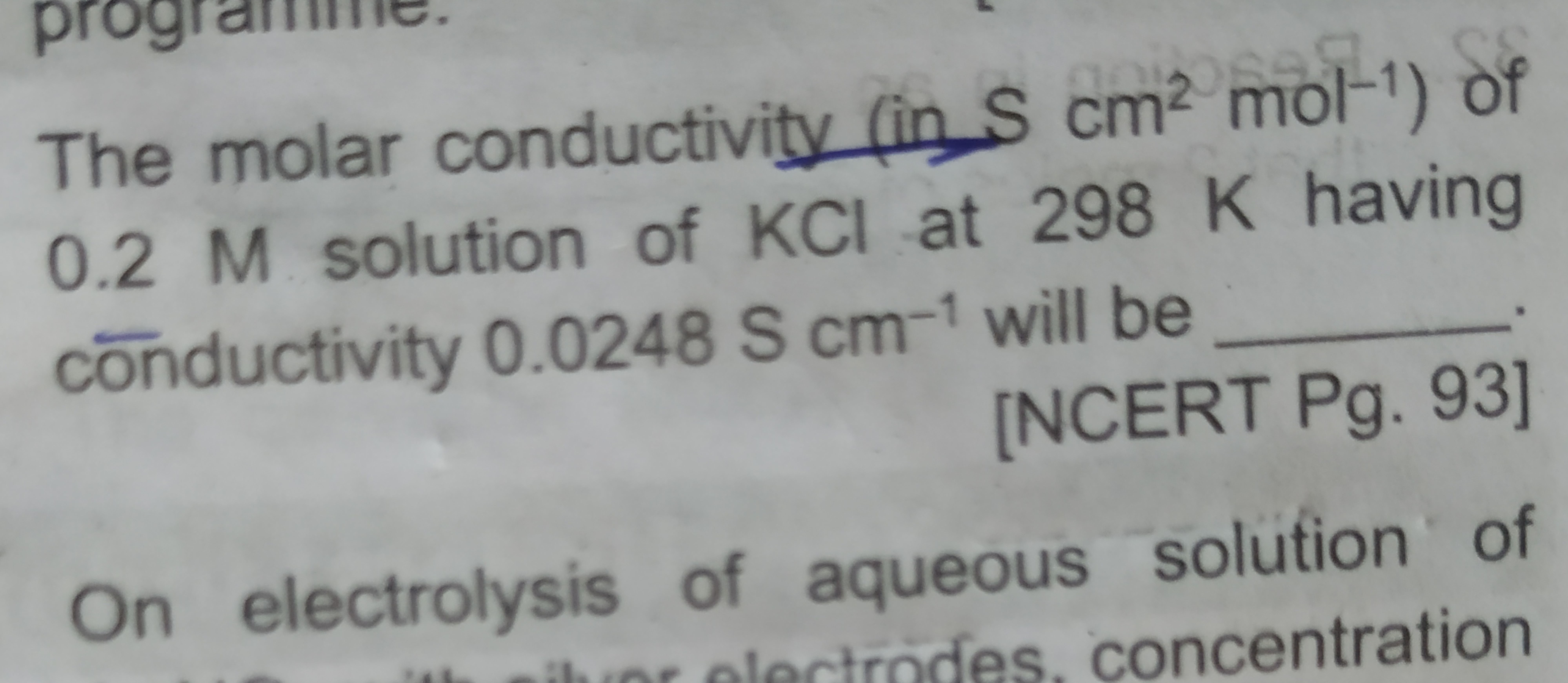 The molar conductivity (in Scm2 mol−1 ) of 0.2 M solution of KCl at 29