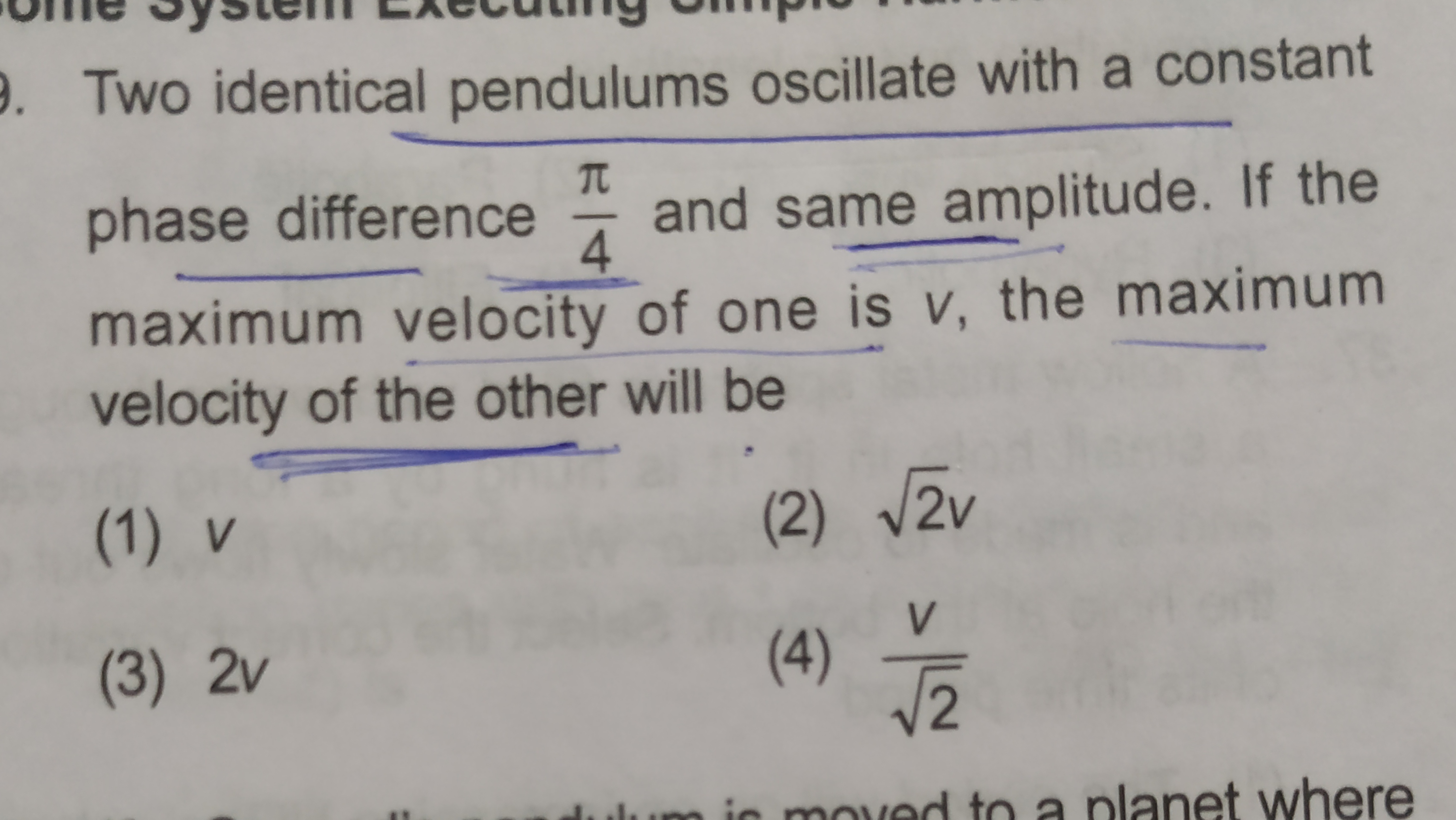 Two identical pendulums oscillate with a constant phase difference 4π​