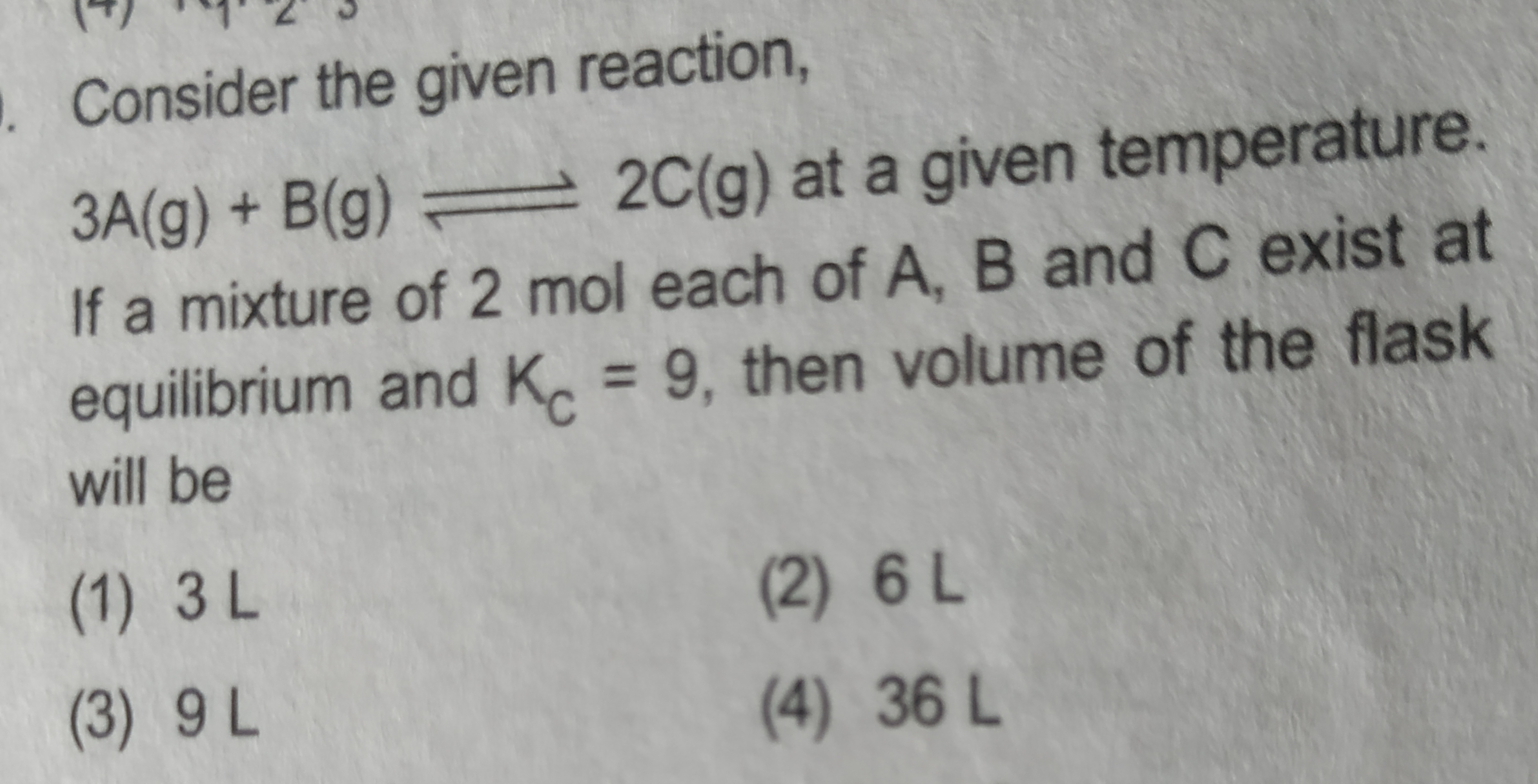 Consider the given reaction, 3 A( g)+B(g)⇌2C(g) at a given temperature