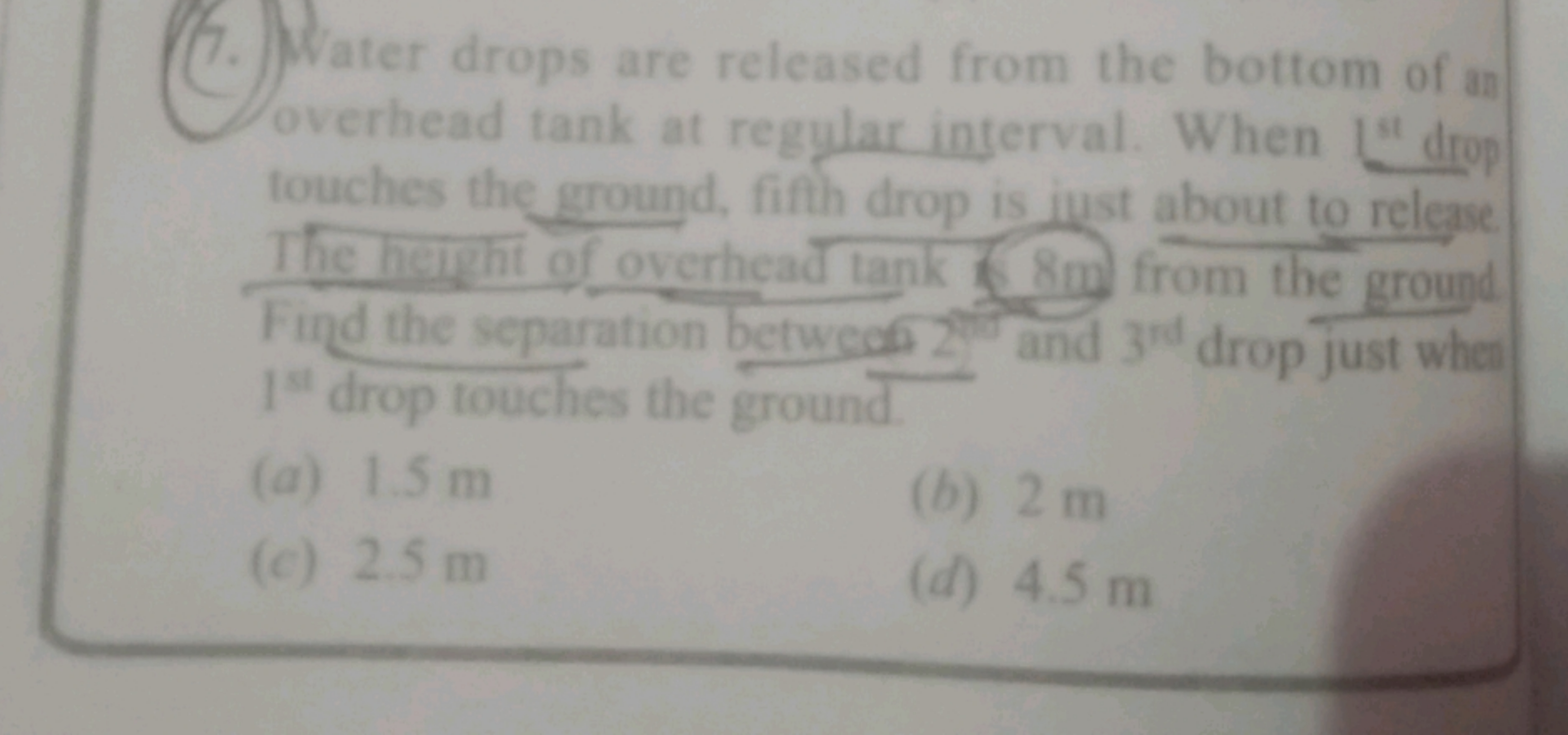 (7.) Water drops are released from the bottom of an overhead tank at r