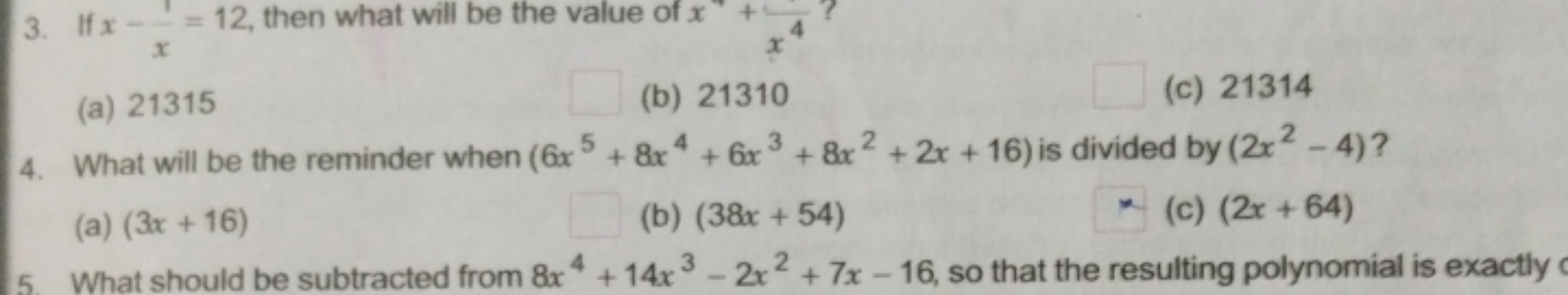 3. If x−x1​=12, then what will be the value of x+x4x4​ ?
(a) 21315
(b)