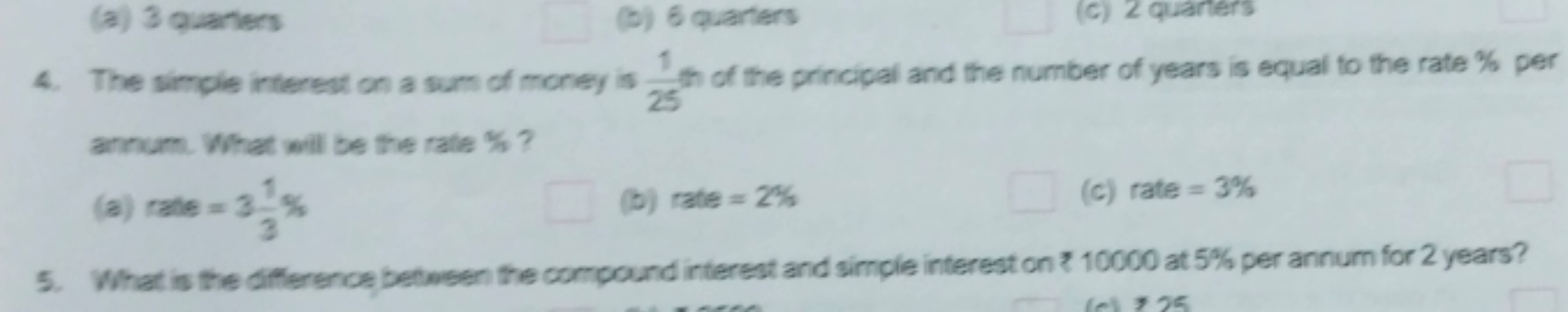 (a) 3 quarhers
(b) 6 quarters
(c) 2 quarters
4. The simple interest on