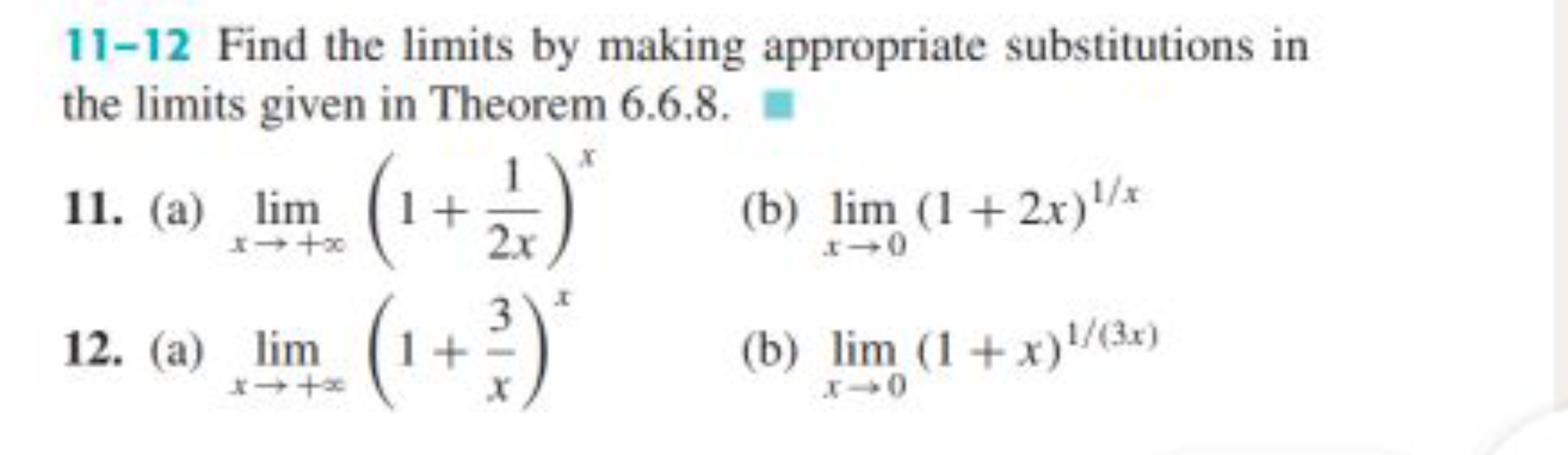 11-12 Find the limits by making appropriate substitutions in the limit