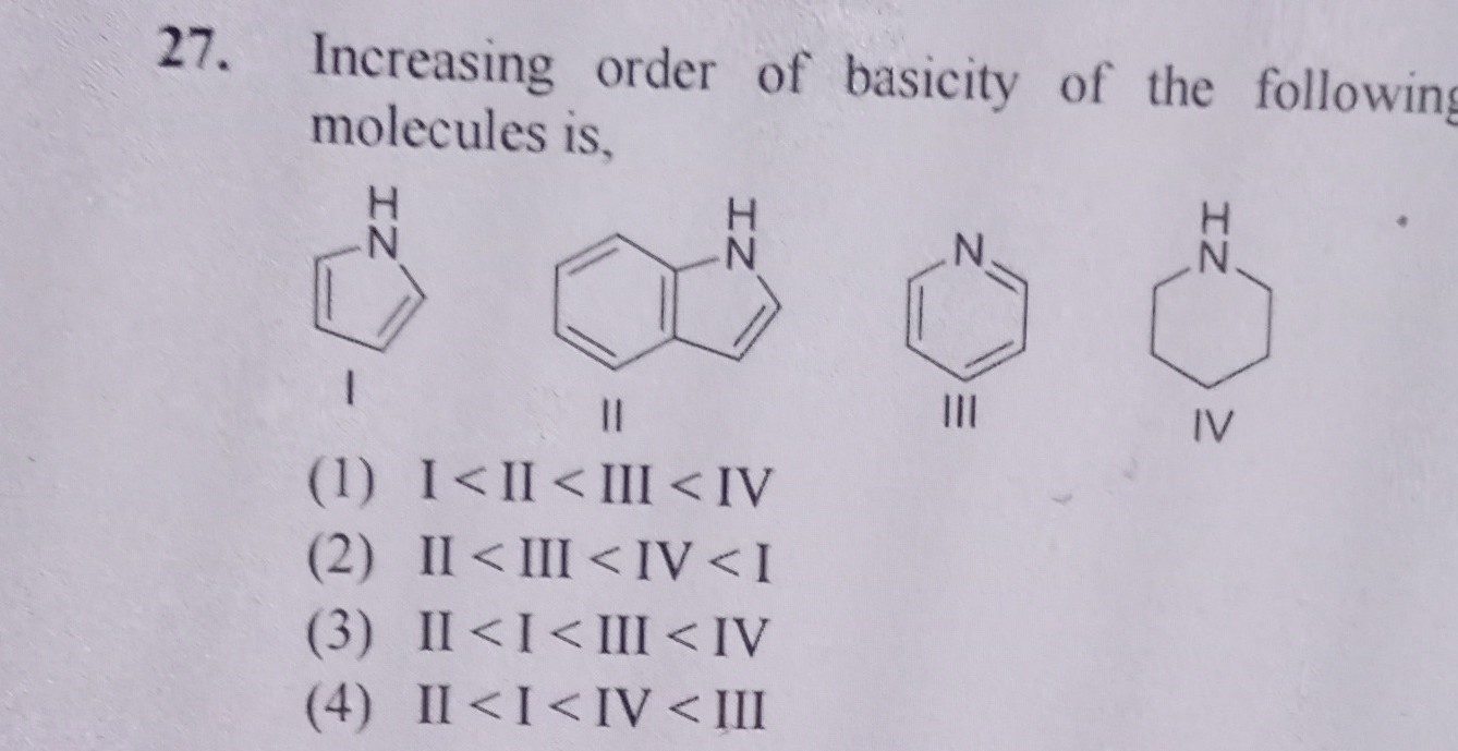 Increasing order of basicity of the followin molecules is, c1cc[nH]c1 