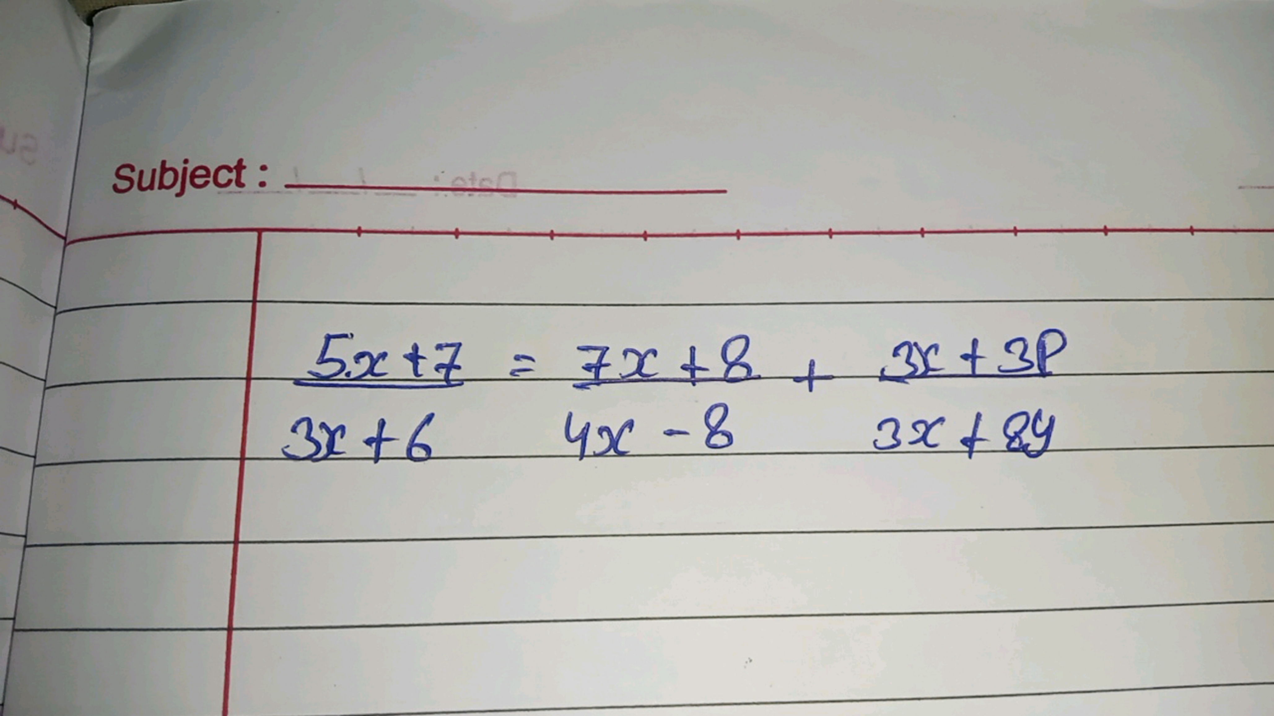 Subject:
3x+65x+7​=4x−87x+8​+3x+8y3x+3p​