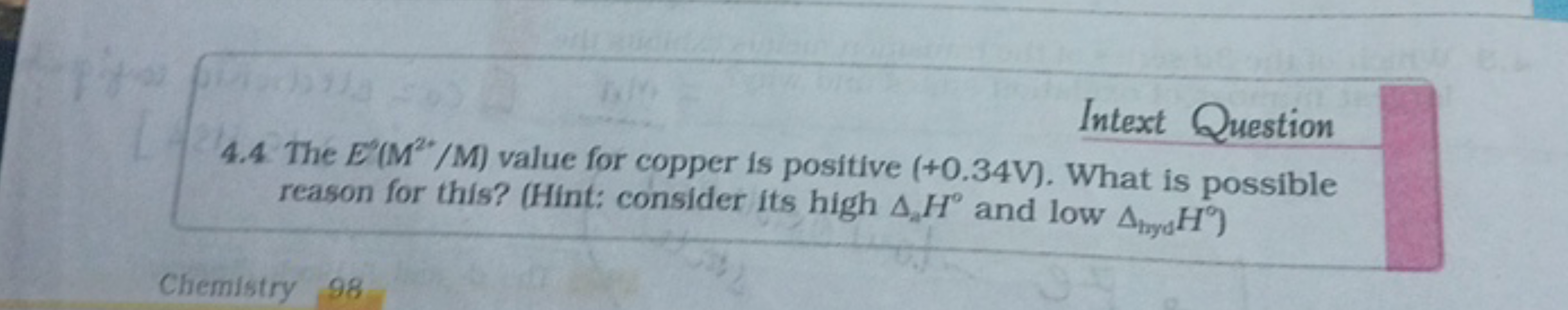 Intext Question
4.4 The E′(M2∗/M) value for copper is positive (+0.34 