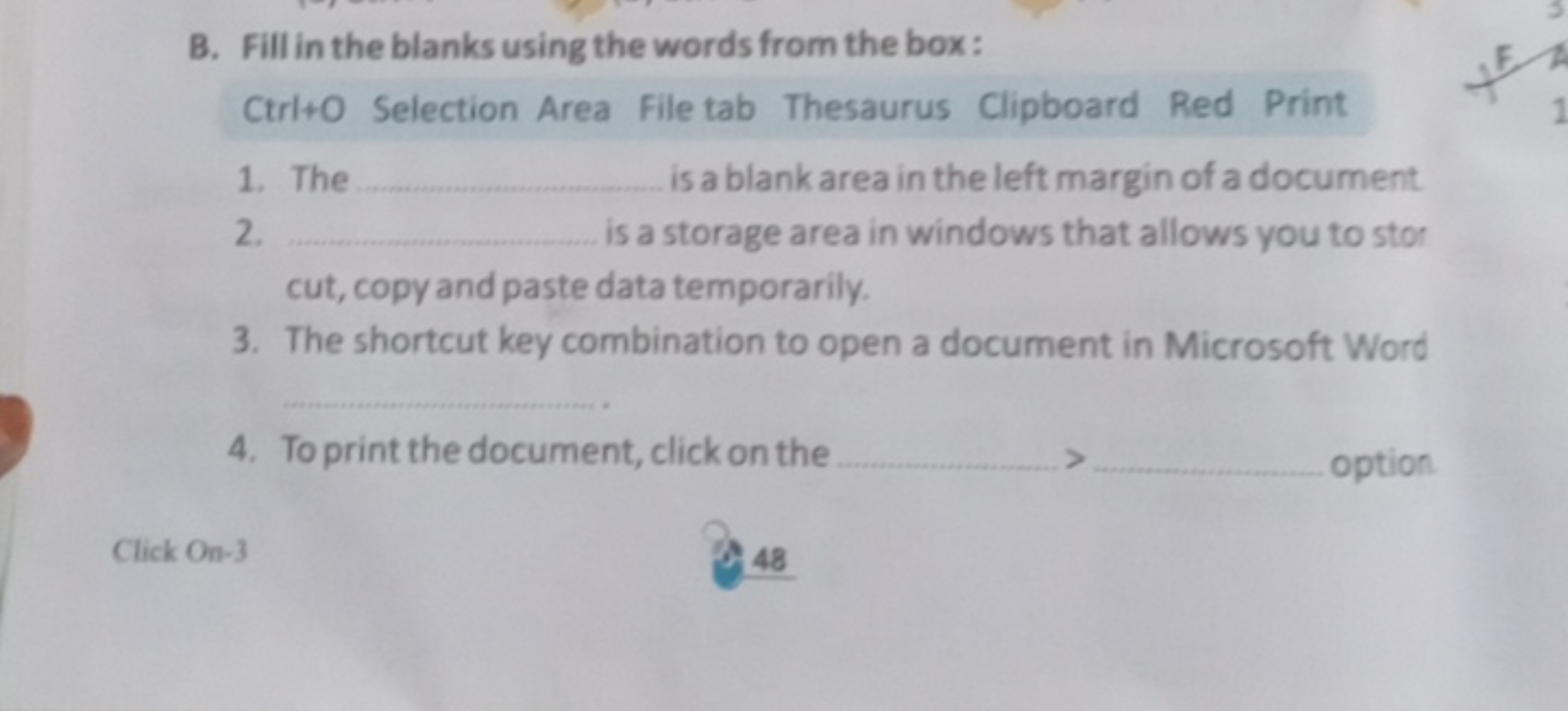 B. Fill in the blanks using the words from the box:

Ctrl+O Selection 