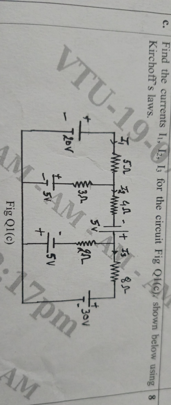 c. Find the currents I1​,I2​,I3​ for the circuit Fig Q1(c); shown belo