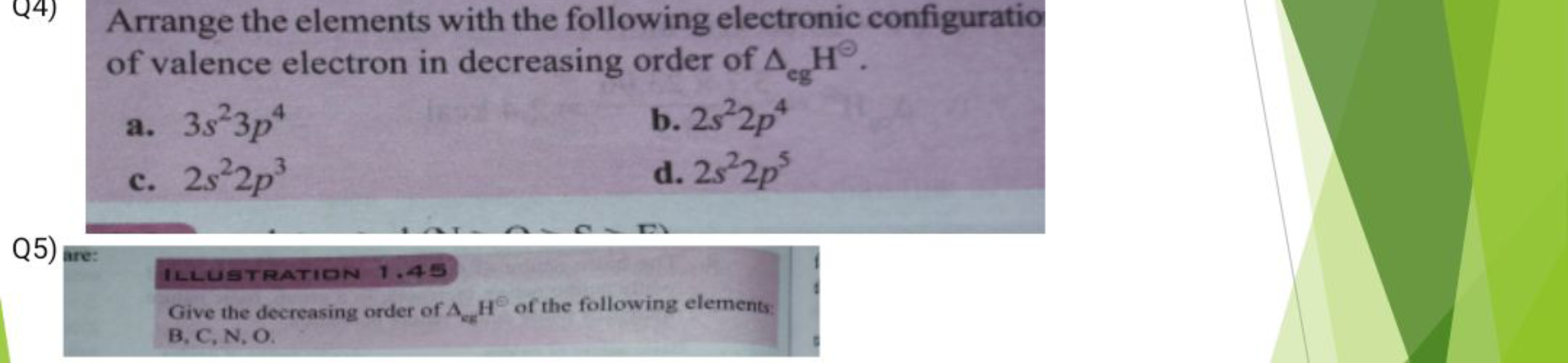 Q4) Arrange the elements with the following electronic configuratio of