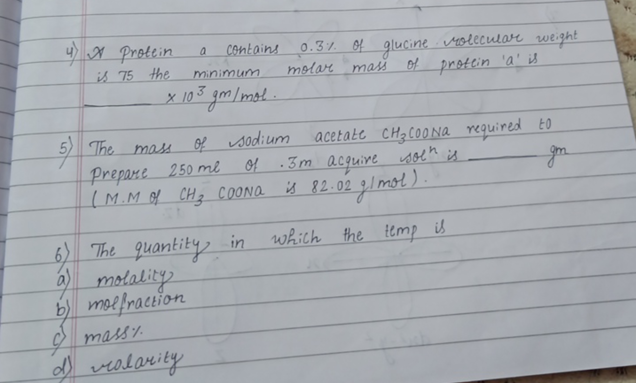 4) Protein a contains 0.3% of glucine volecular weight is 75 the minim