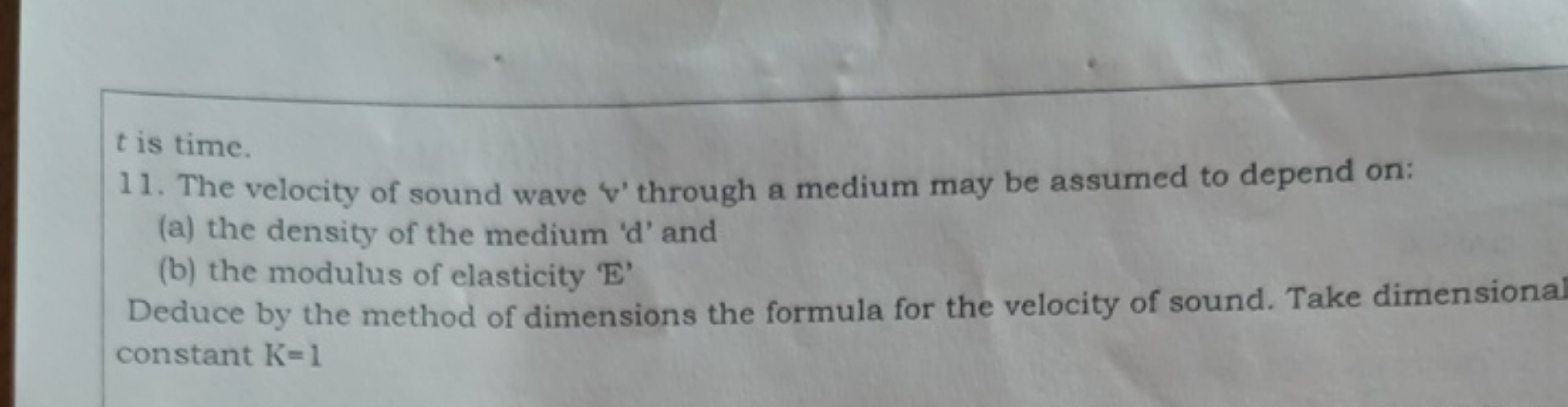 t is time.
11. The velocity of sound wave ' v ' through a medium may b