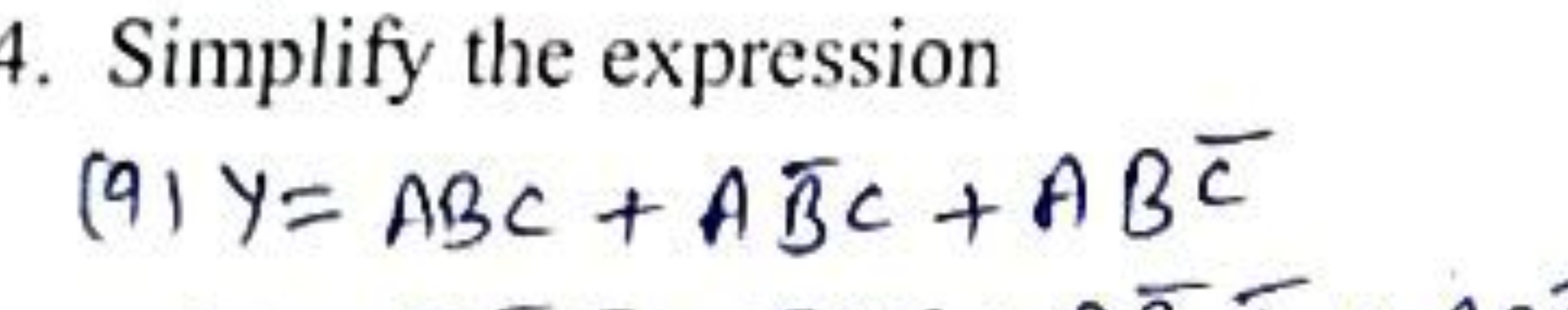 Simplify the expression
 (a) y=ABC+ABˉC+ABCˉ