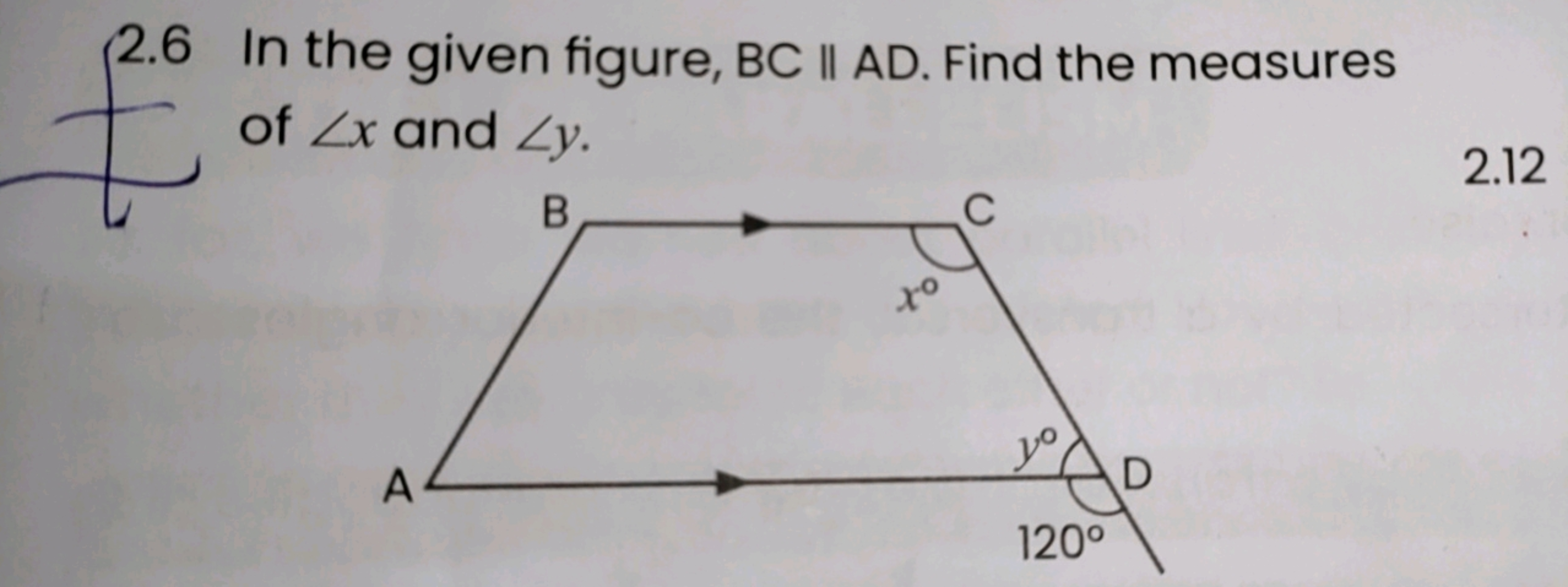 2.6 In the given figure, BC∥AD. Find the measures of ∠x and ∠y.
2.12