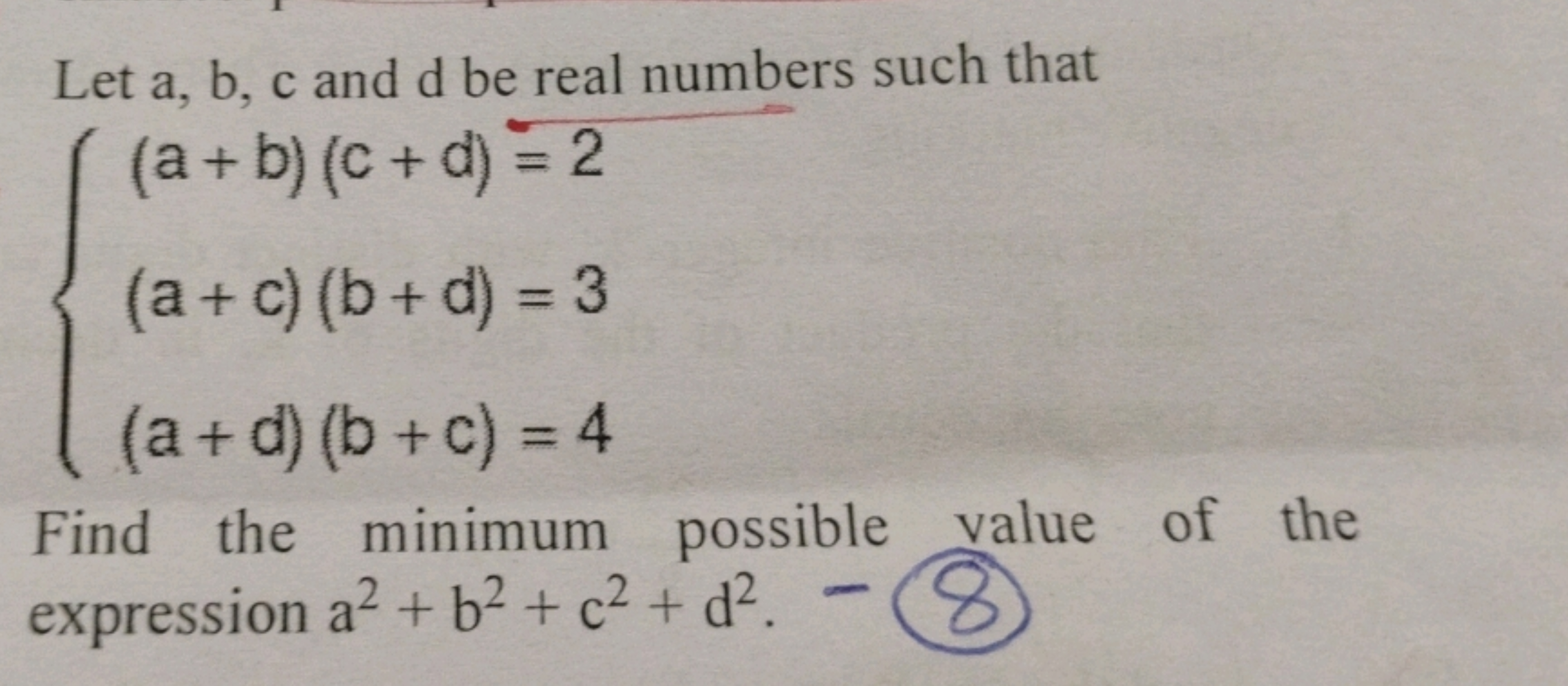 Let a,b,c and d be real numbers such that
⎩⎨⎧​(a+b)(c+d)=2(a+c)(b+d)=3