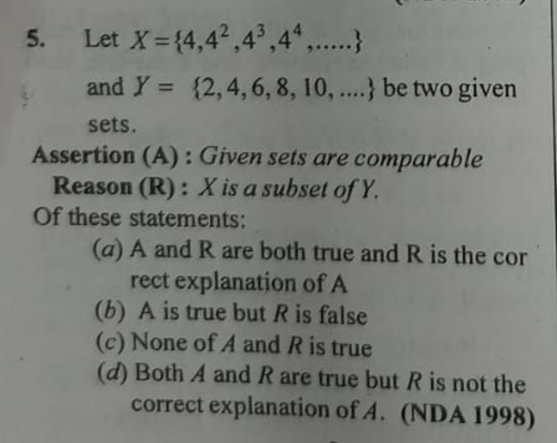 5. Let X={4,42,43,44,…..}
and Y={2,4,6,8,10,…} be two given sets.
Asse