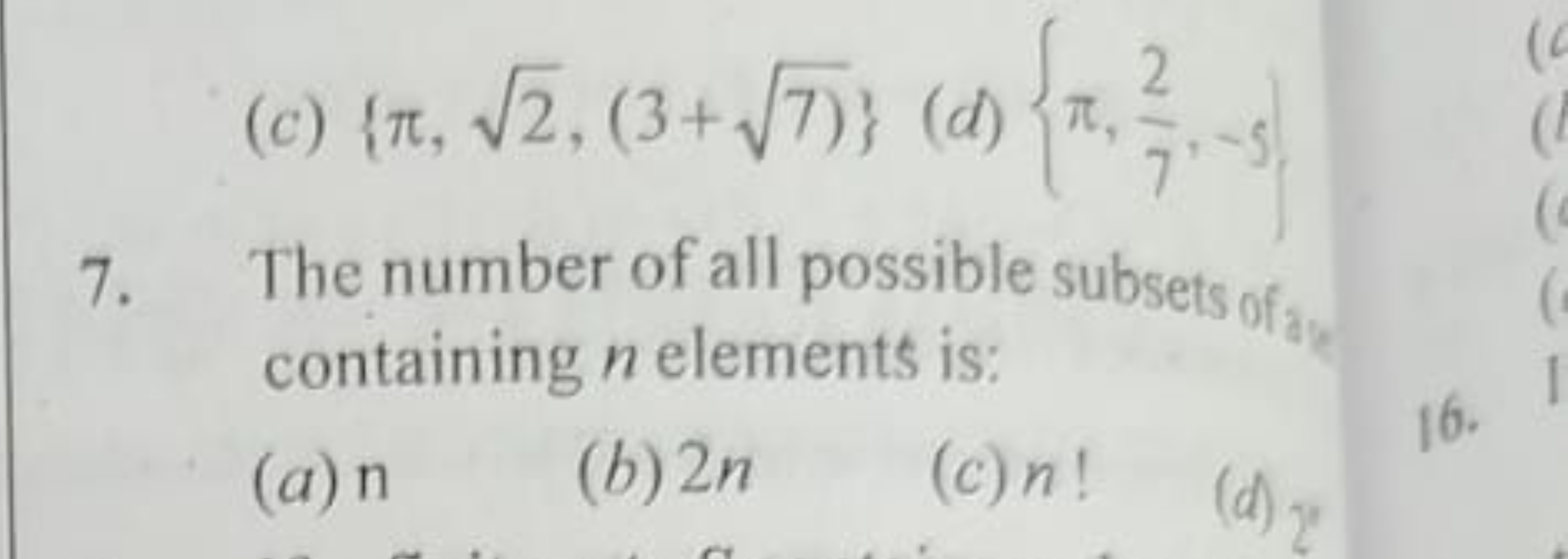 (c) {π,2​,(3+7​)}
(d) {π,72​,−5}
7. The number of all possible subsets