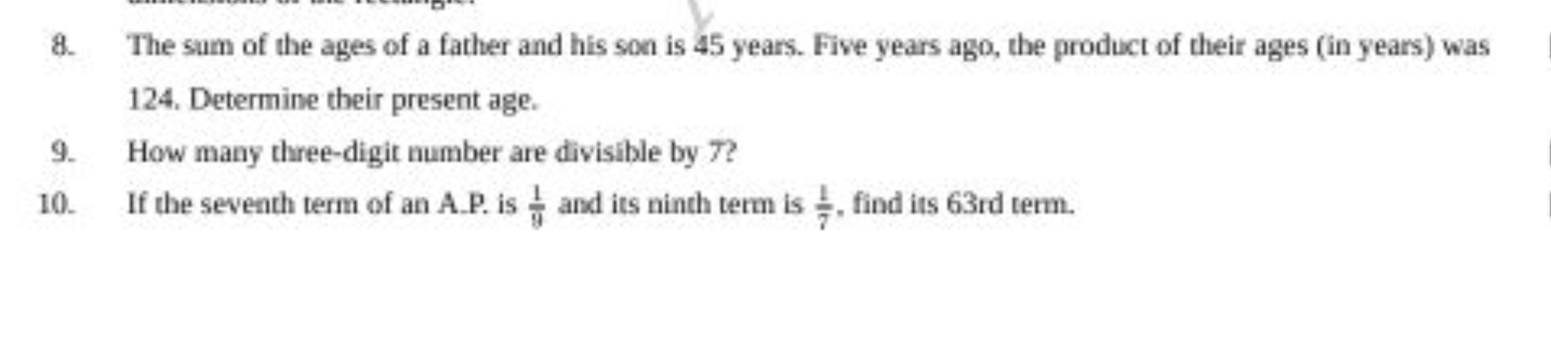 8. The sum of the ages of a father and his son is 45 years. Five years