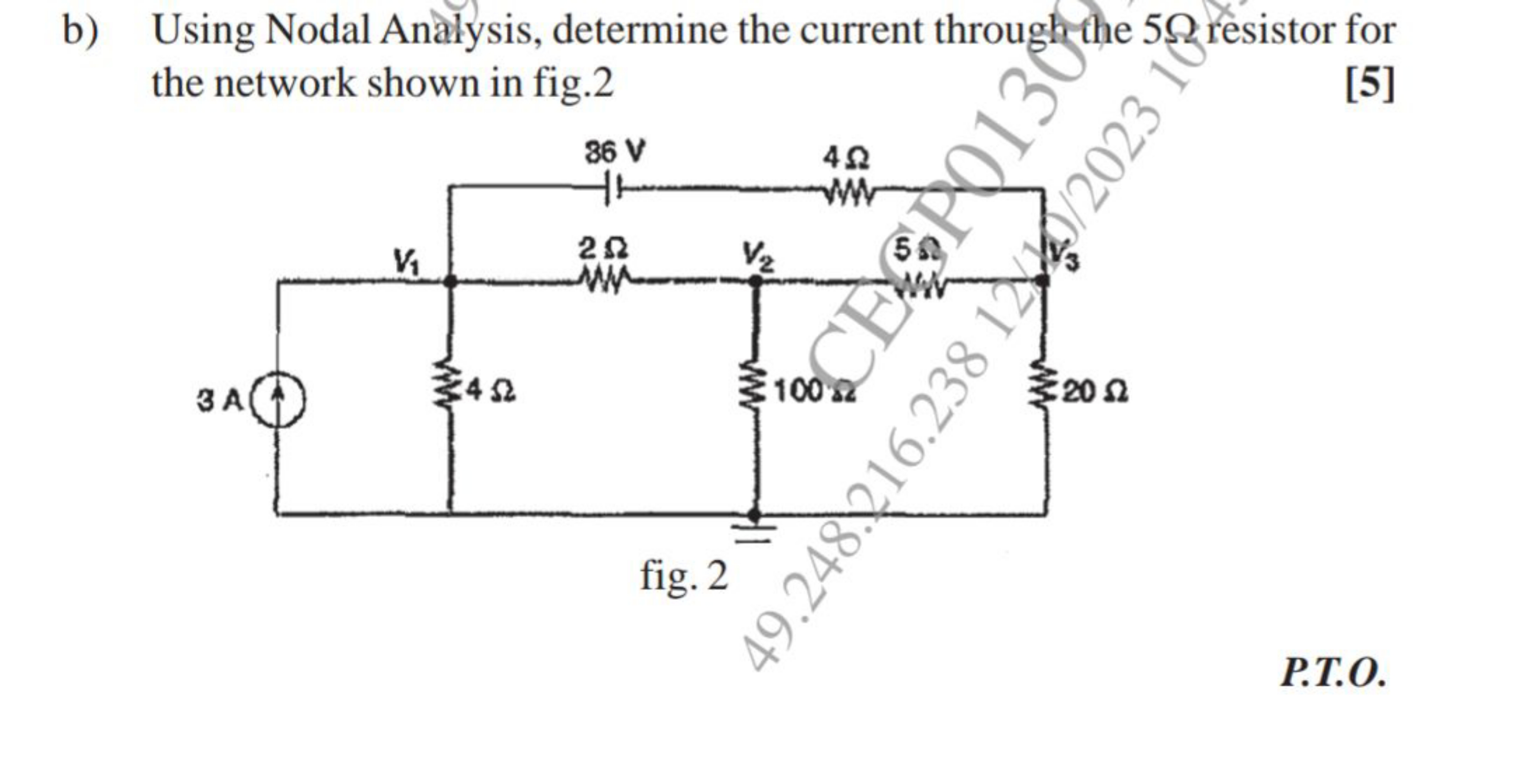 b) Using Nodal Analysis, determine the current throughthe 5Ω resistor 