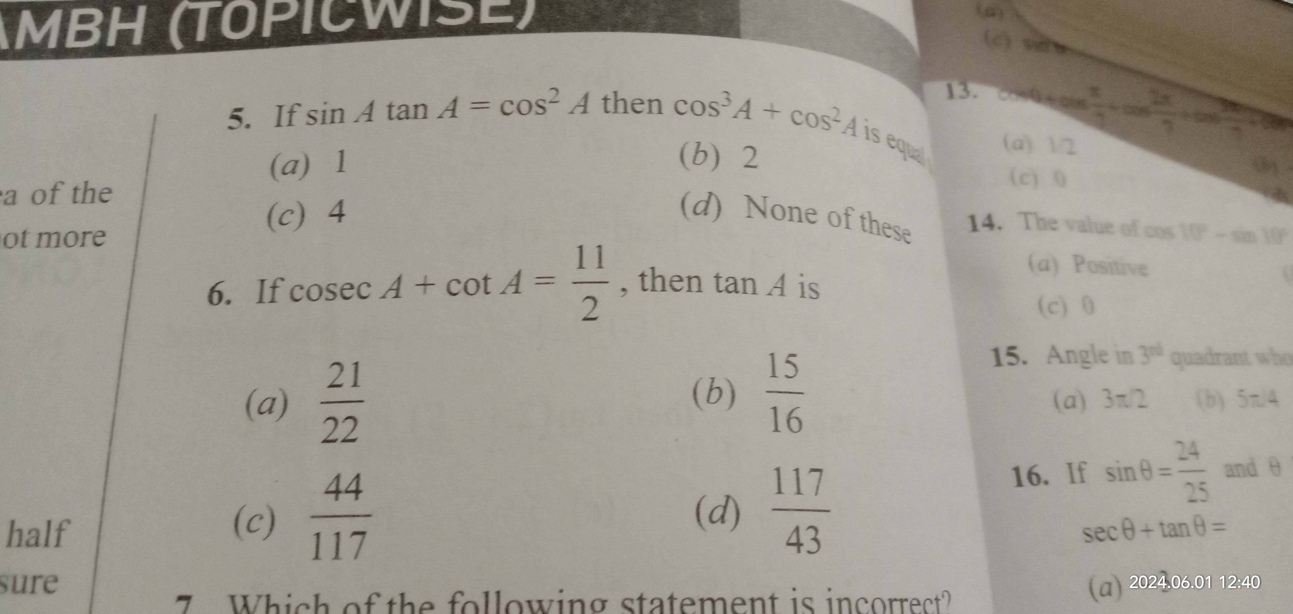 MBH (TOPICWISL) 5. If sinAtanA=cos2A then cos3A+cos2A is