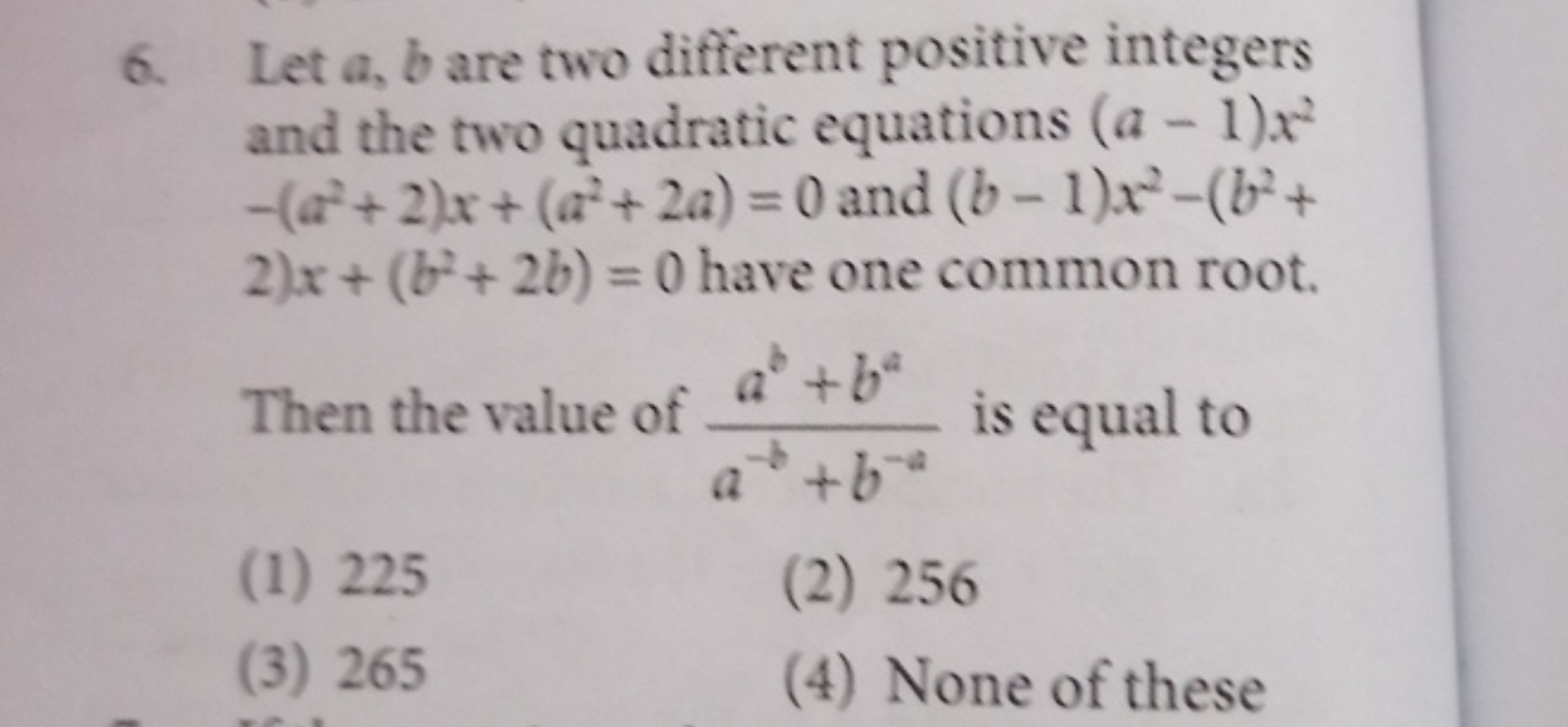 6. Let a,b are two different positive integers and the two quadratic e