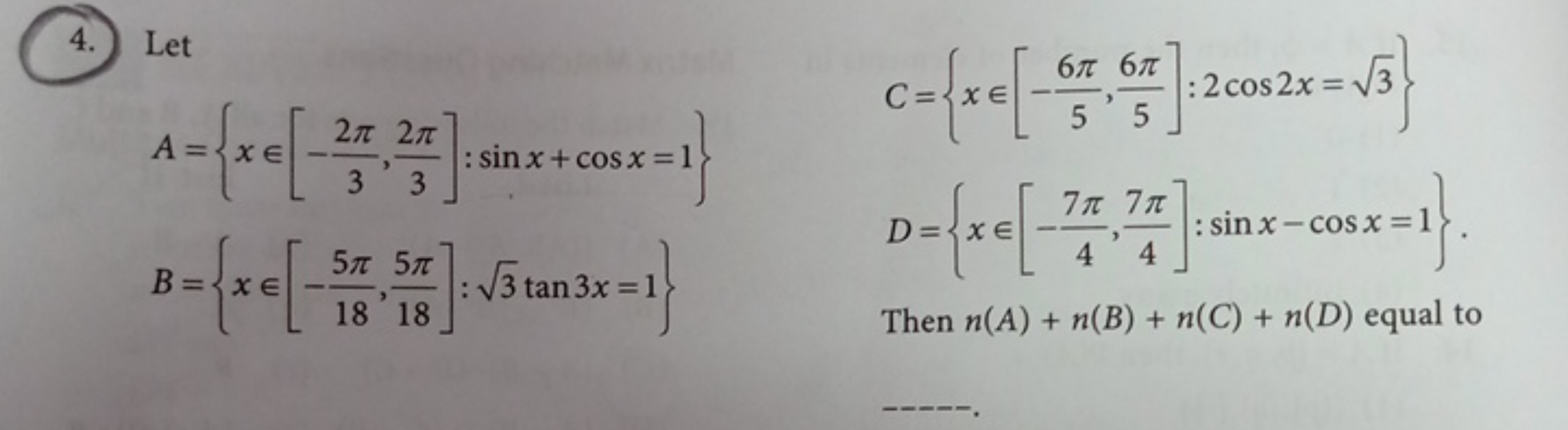 4. Let
\[
\begin{array} { l } 
A = \left\{ x \in \left[ - \frac { 2 \p