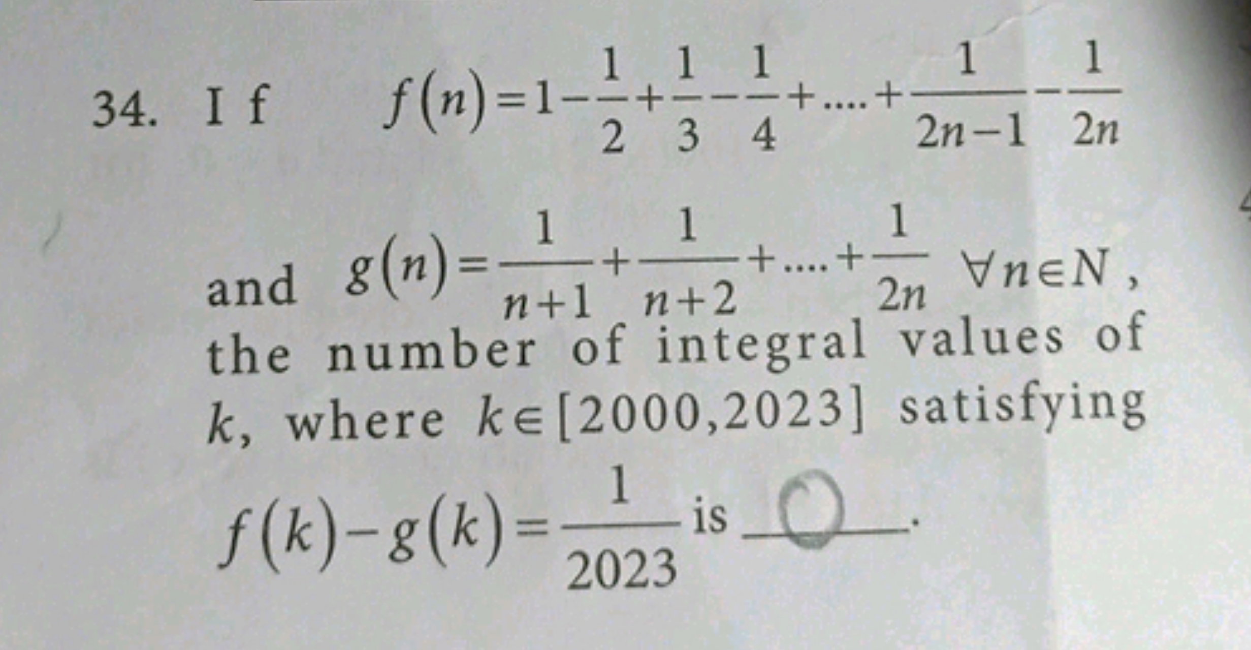 34. If f(n)=1−21​+31​−41​+….+2n−11​−2n1​ and g(n)=n+11​+n+21​+….+2n1​∀