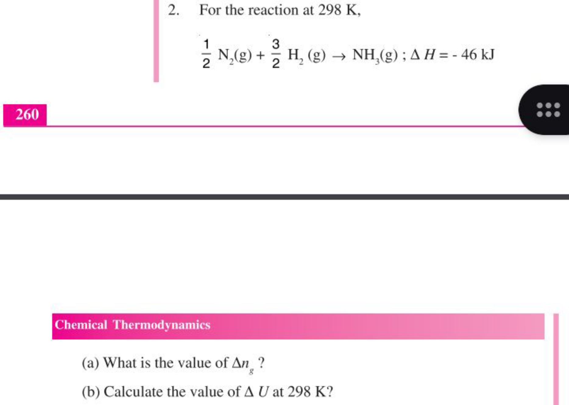 2. For the reaction at 298 K ,
21​ N2​( g)+23​H2​( g)→NH3​( g);ΔH=−46 