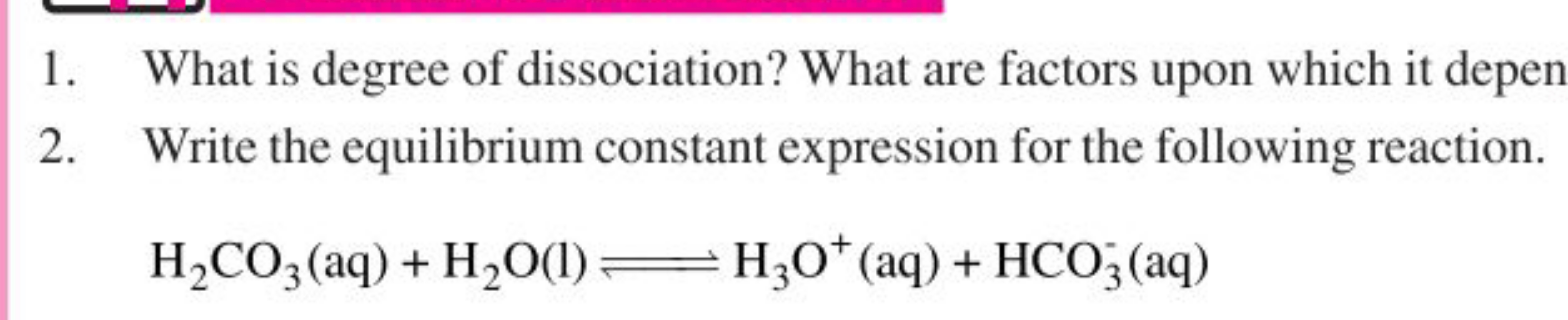 1. What is degree of dissociation? What are factors upon which it depe