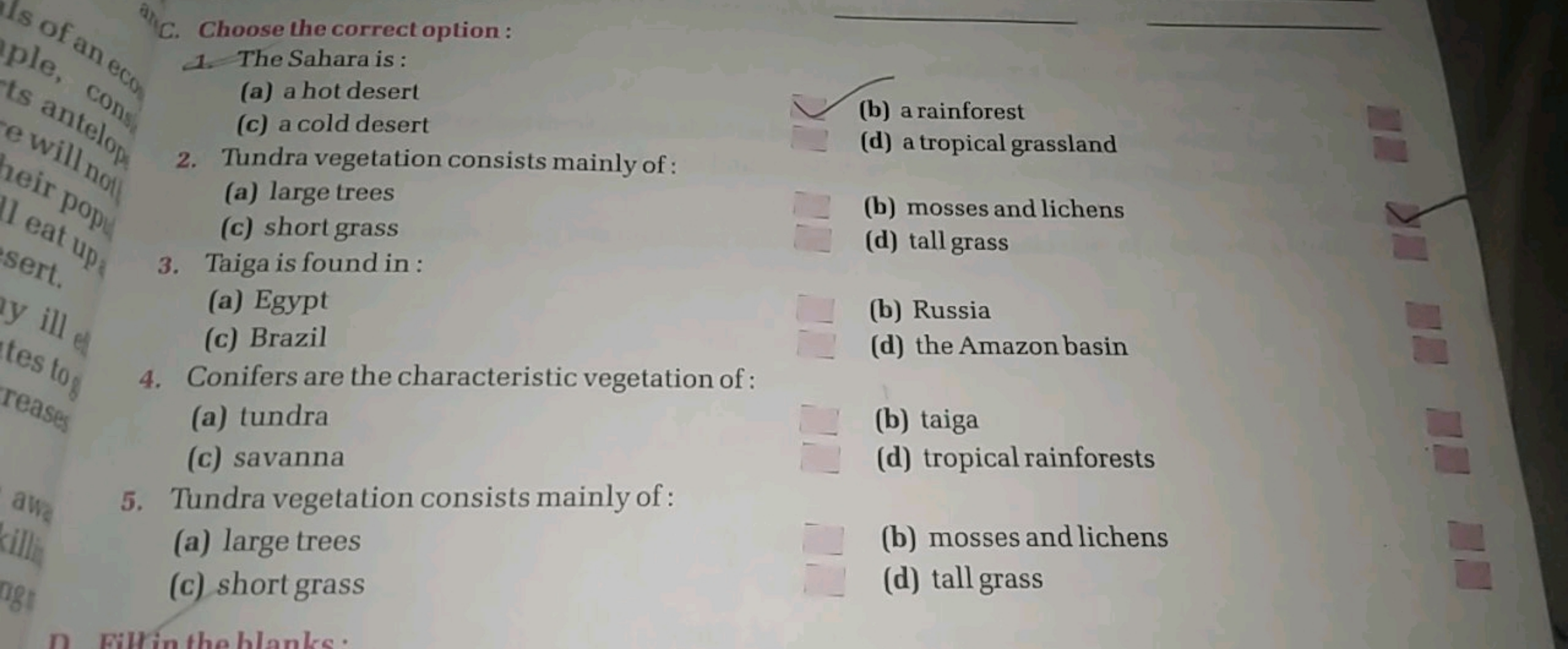 C. Choose the correct option :
1. The Sahara is:
(a) a hot desert
(c) 