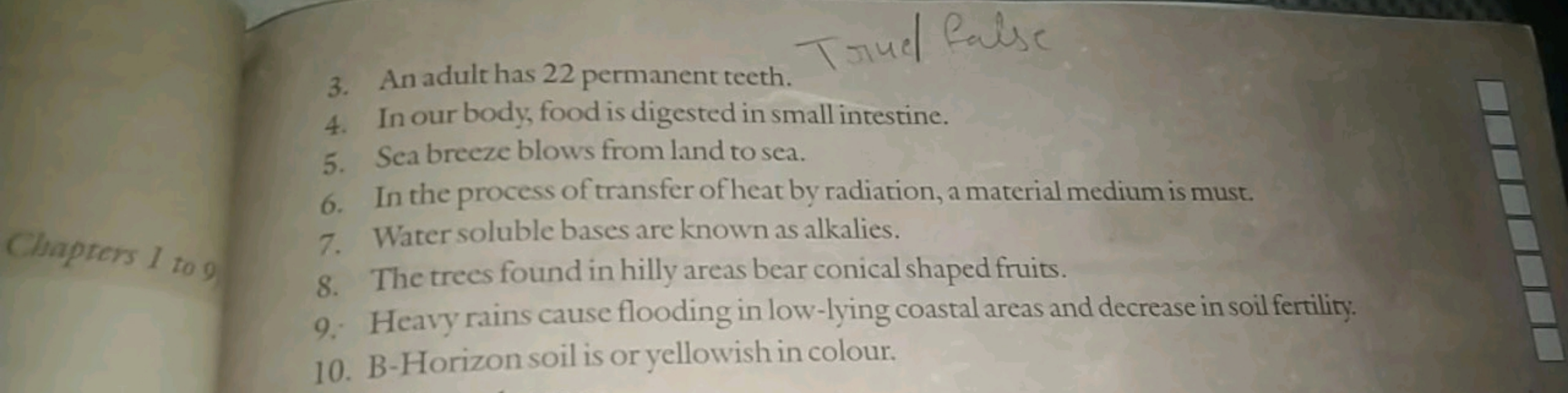 3. An adult has 22 permanent teeth.

True false
4. In our body, food i