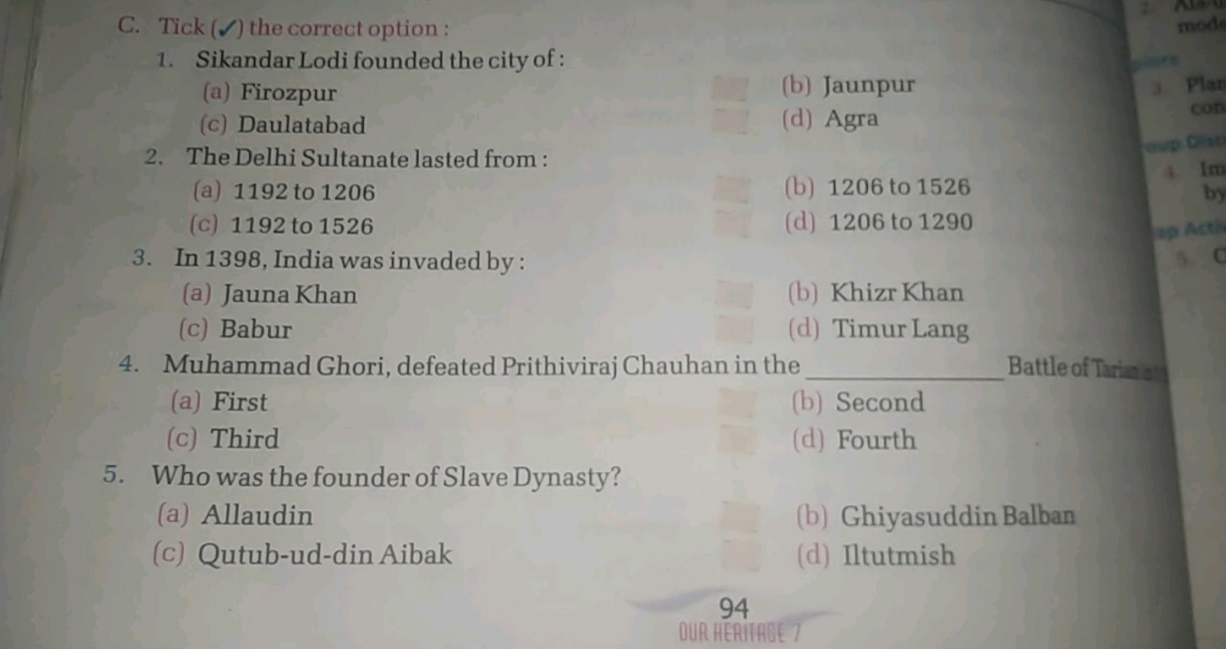 C. Tick (✓) the correct option :
1. Sikandar Lodi founded the city of 