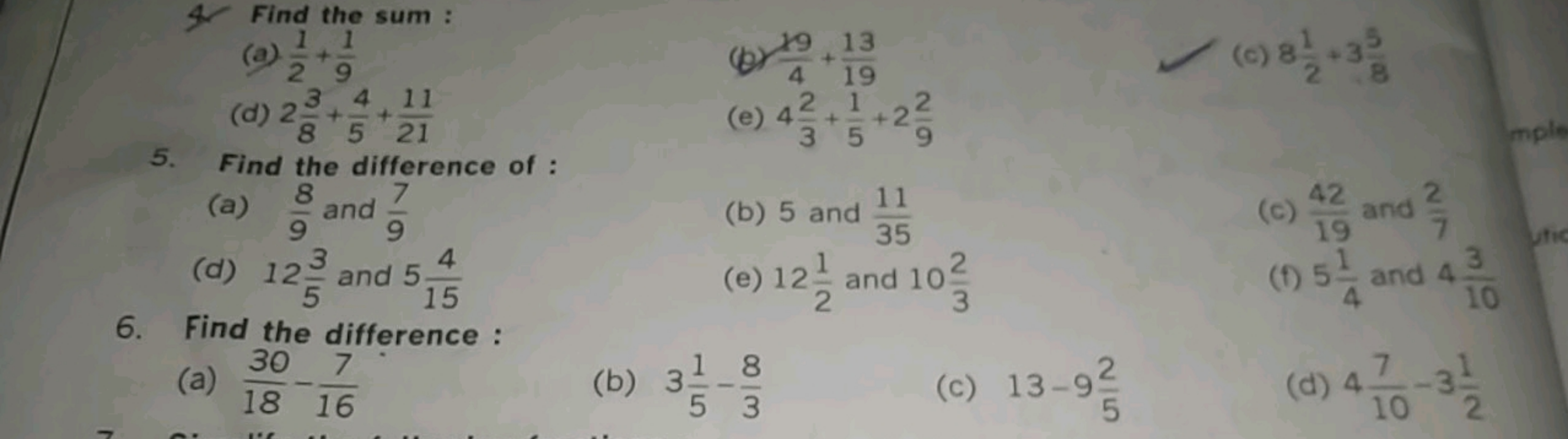 4. Find the sum :
(a) 21​+91​
(b) 419​+1913​
(d) 283​+54​+2111​
(e) 43