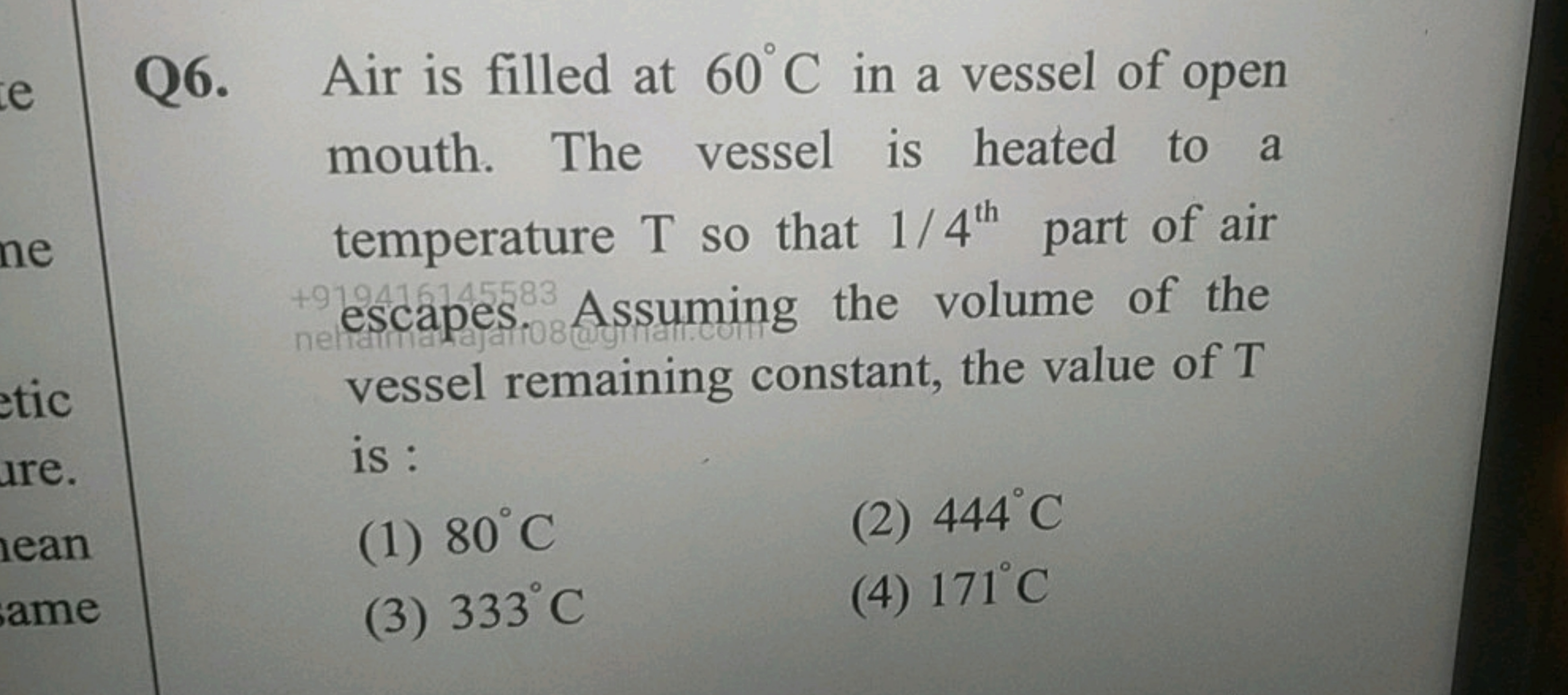 Q6. Air is filled at 60∘C in a vessel of open mouth. The vessel is hea