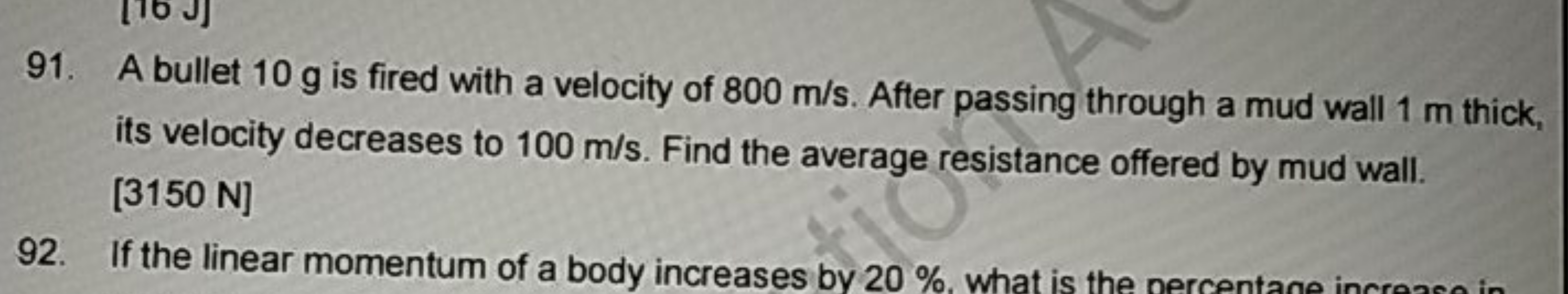 91. A bullet 10 g is fired with a velocity of 800 m/s. After passing t