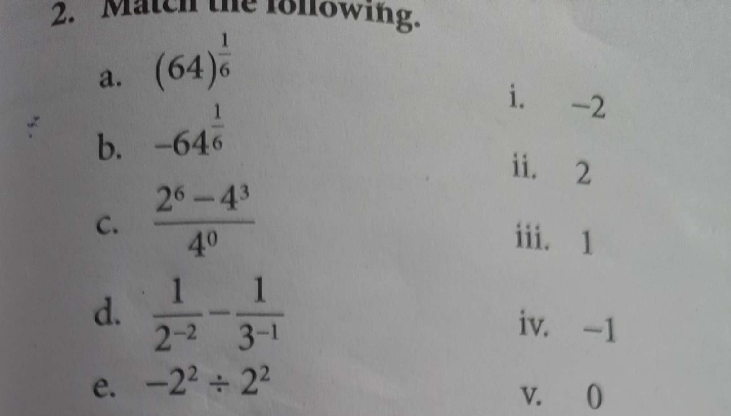 a. (64)61​
b. −6461​
i. - 2
c. 4026−43​
ii. 2
iii. 1
d. 2−21​−3−11​
iv