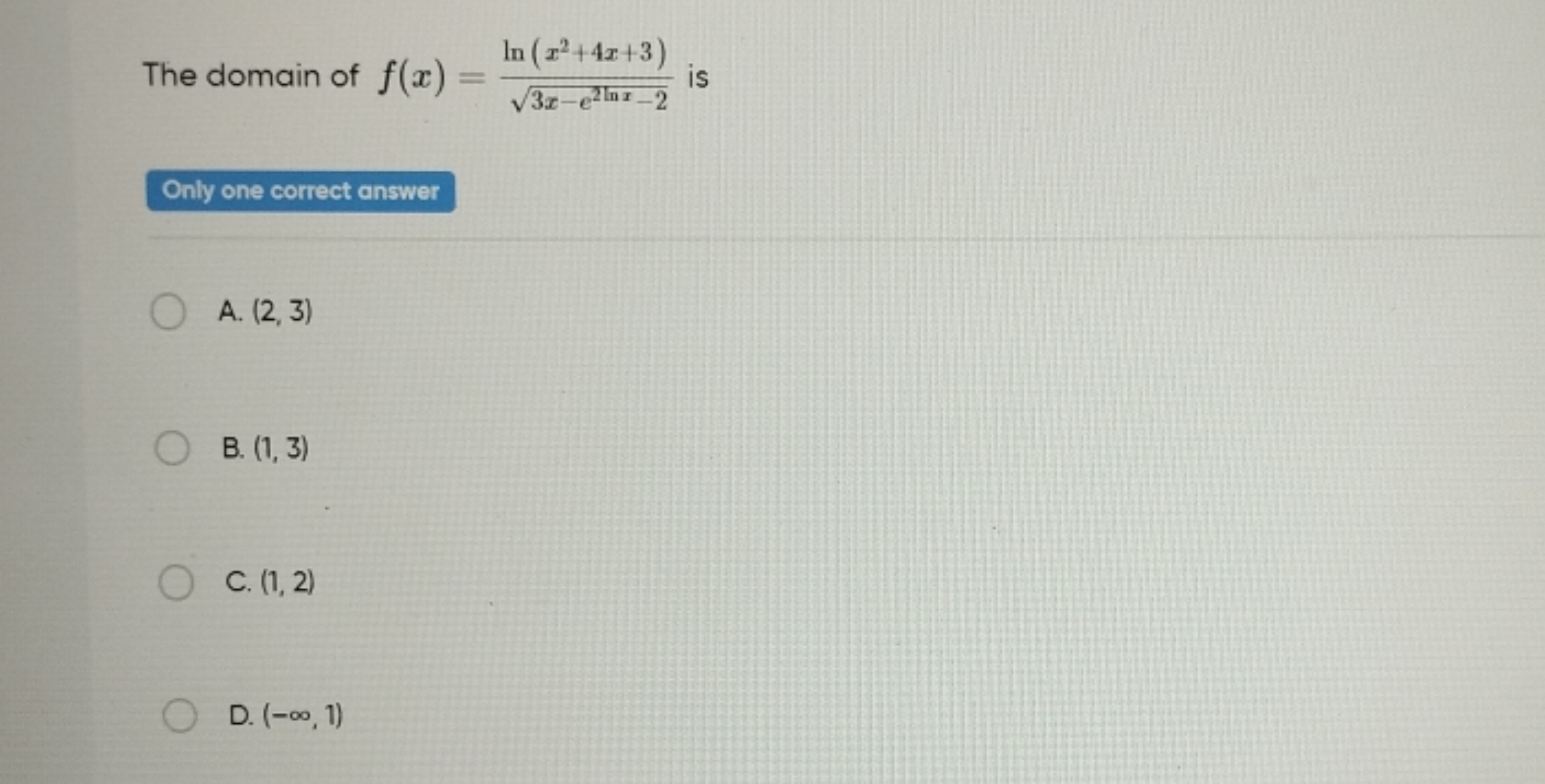 The domain of f(x)=3x−e2lnx−2​ln(x2+4x+3)​ is

Only one correct answer