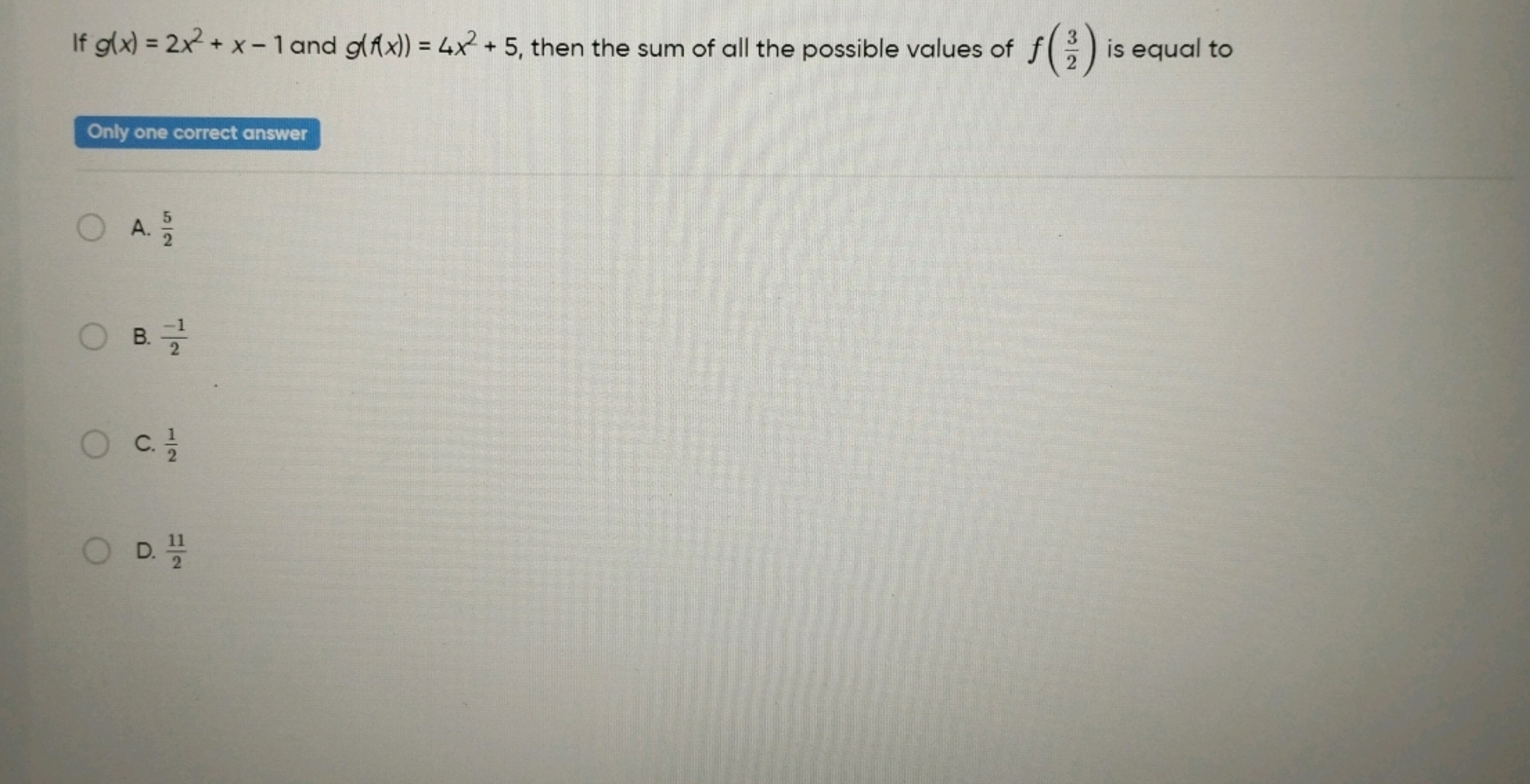 If g(x)=2x2+x−1 and g(f(x))=4x2+5, then the sum of all the possible va