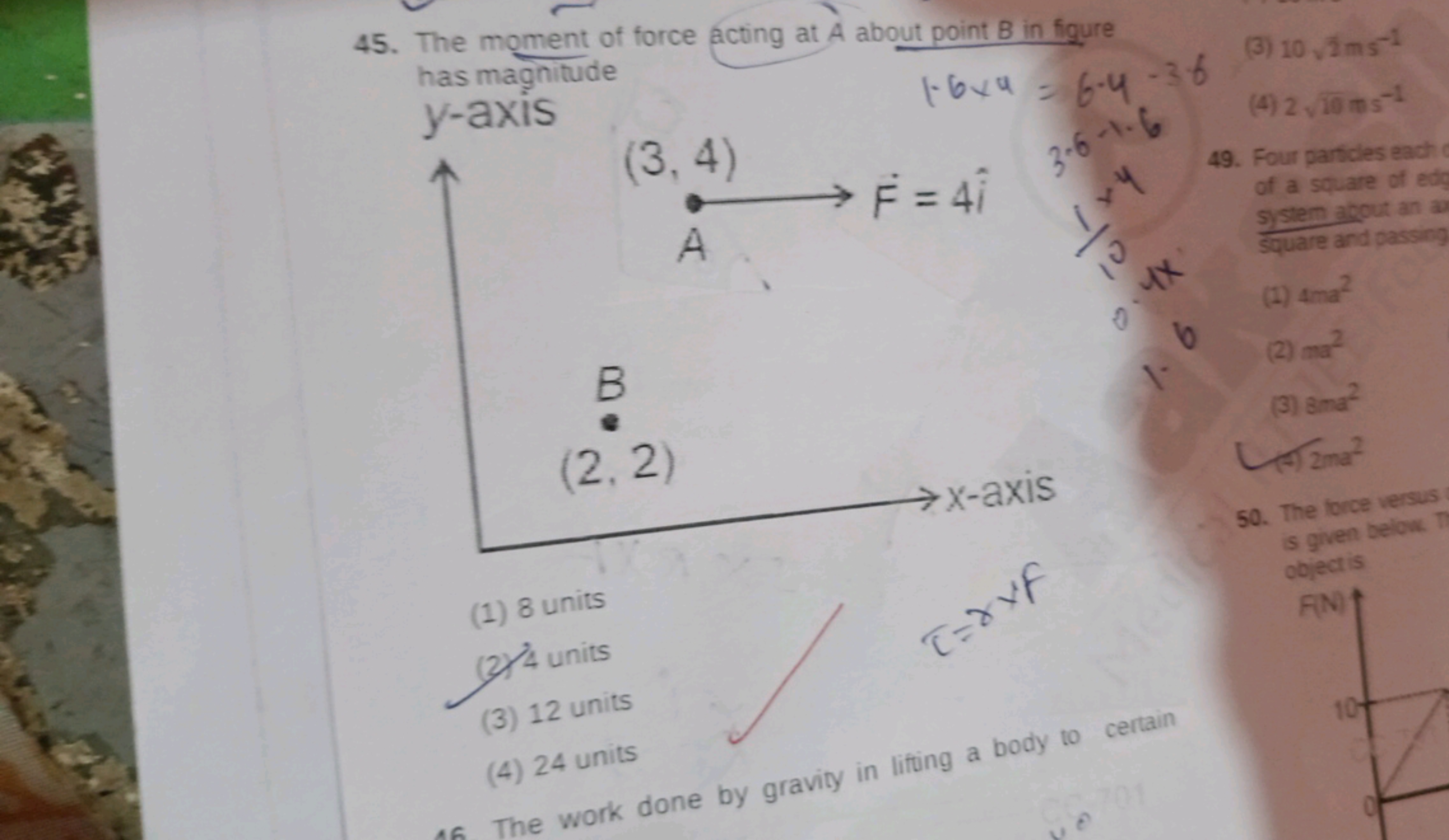 45. The moment of force ecting at A about point B in figure has magnit