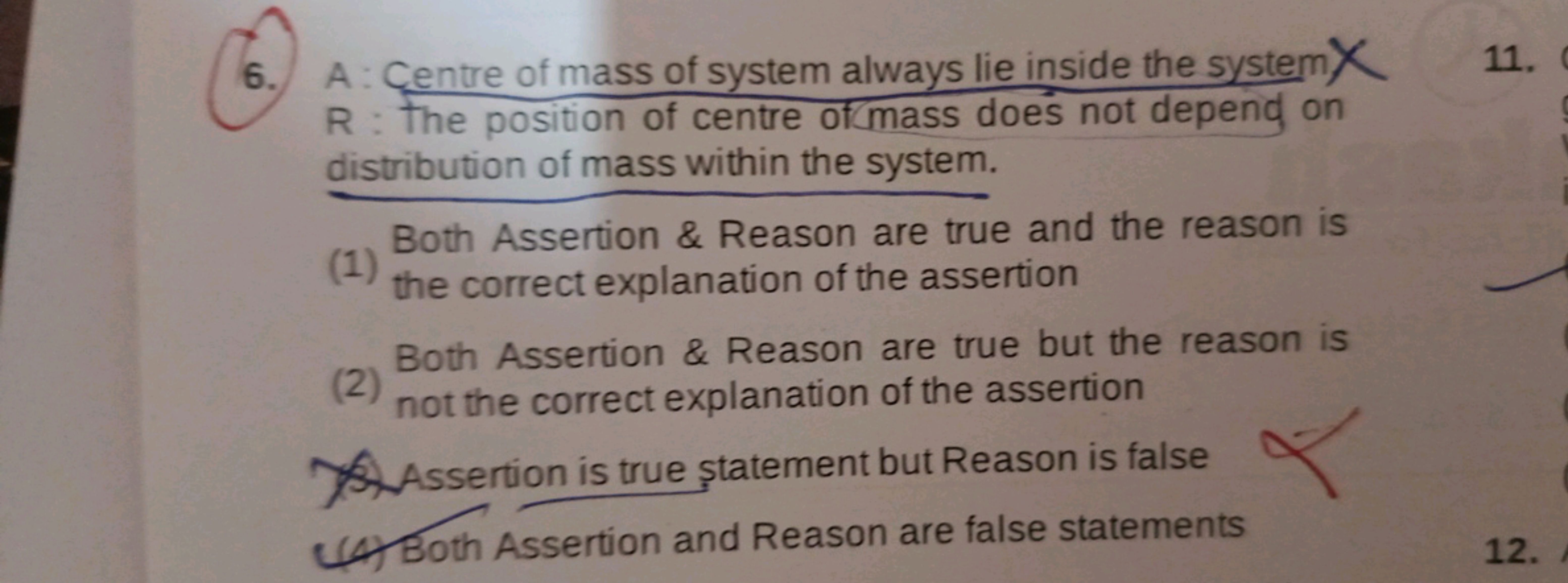 6. A : Centre of mass of system always lie inside the system, R : The 